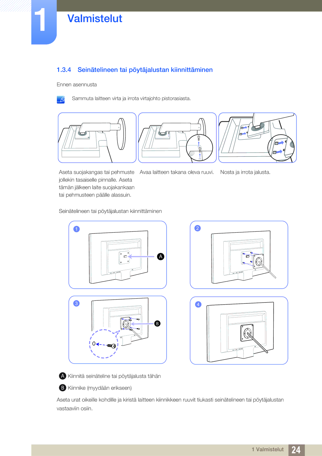 Samsung LS19B420BWV/EN, LS24B420BWV/EN, LS22B420BWV/EN manual Seinätelineen tai pöytäjalustan kiinnittäminen 