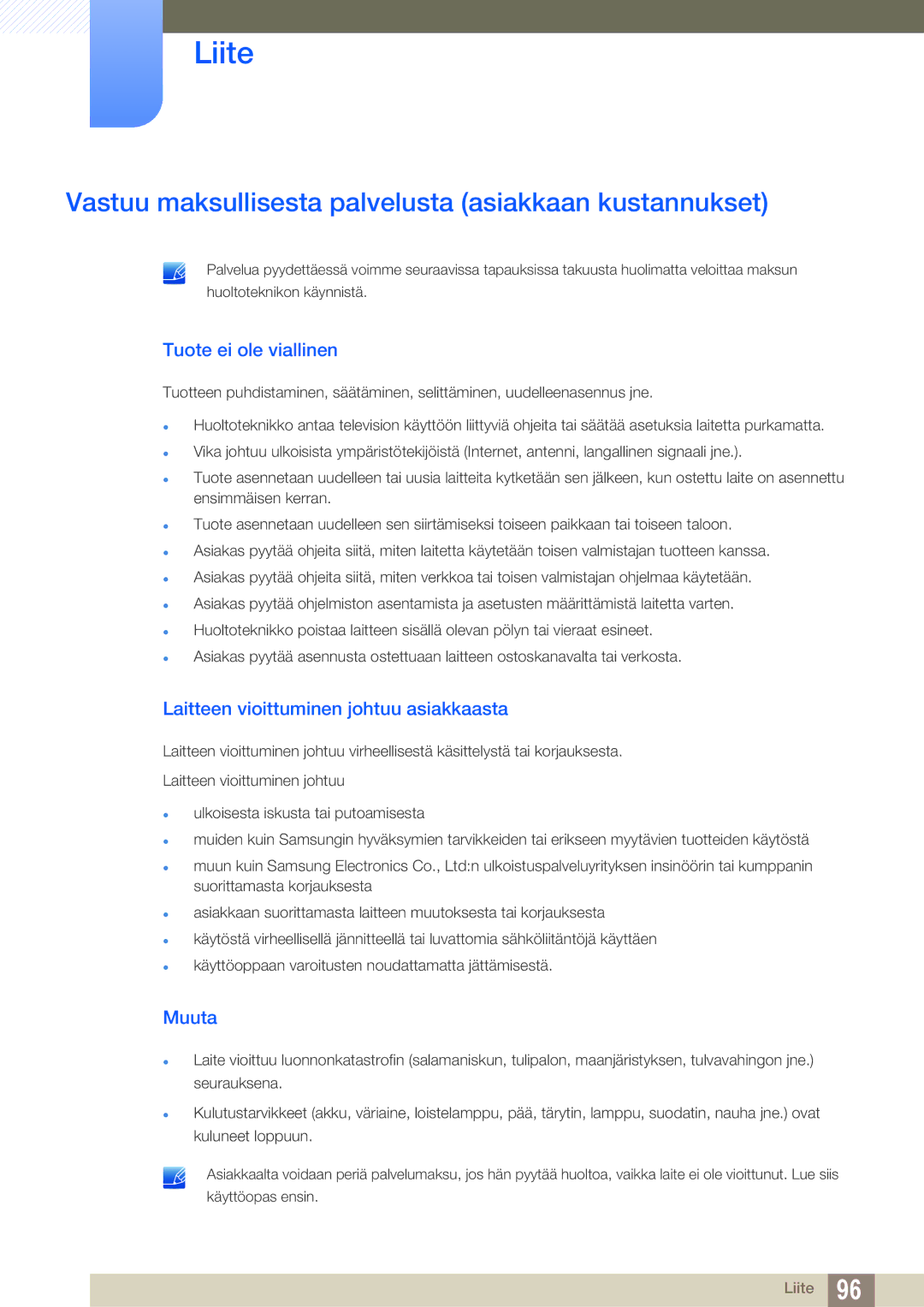 Samsung LS19B420BWV/EN manual Vastuu maksullisesta palvelusta asiakkaan kustannukset, Tuote ei ole viallinen, Muuta 