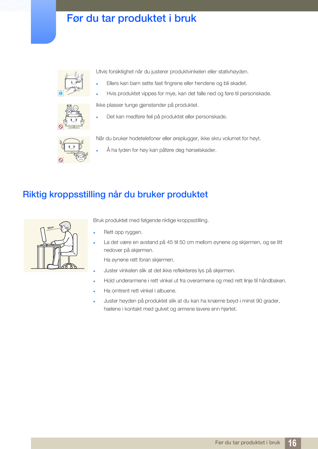 Samsung LS24B420BWV/EN manual Riktig kroppsstilling når du bruker produktet, Ikke plasser tunge gjenstander på produktet 