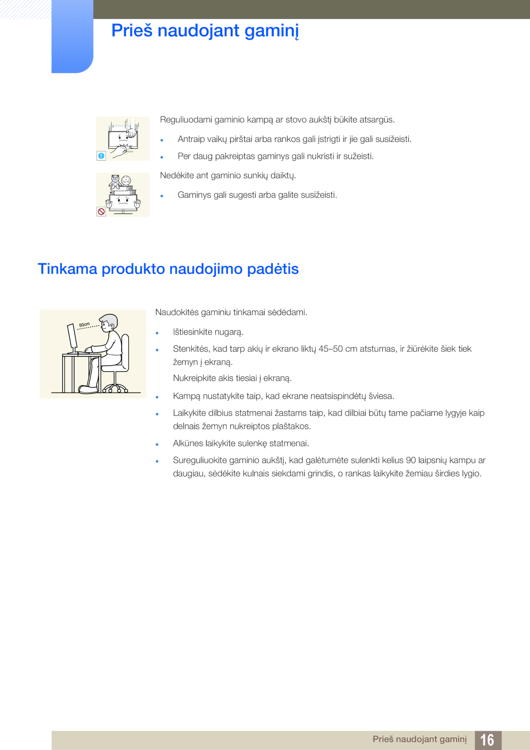 Samsung LS19C20KNS/EN, LS19C20KNY/EN, LS22C20KNY/EN, LS19C20KNW/EN, LS24C20KBL/EN manual Tinkama produkto naudojimo padėtis 