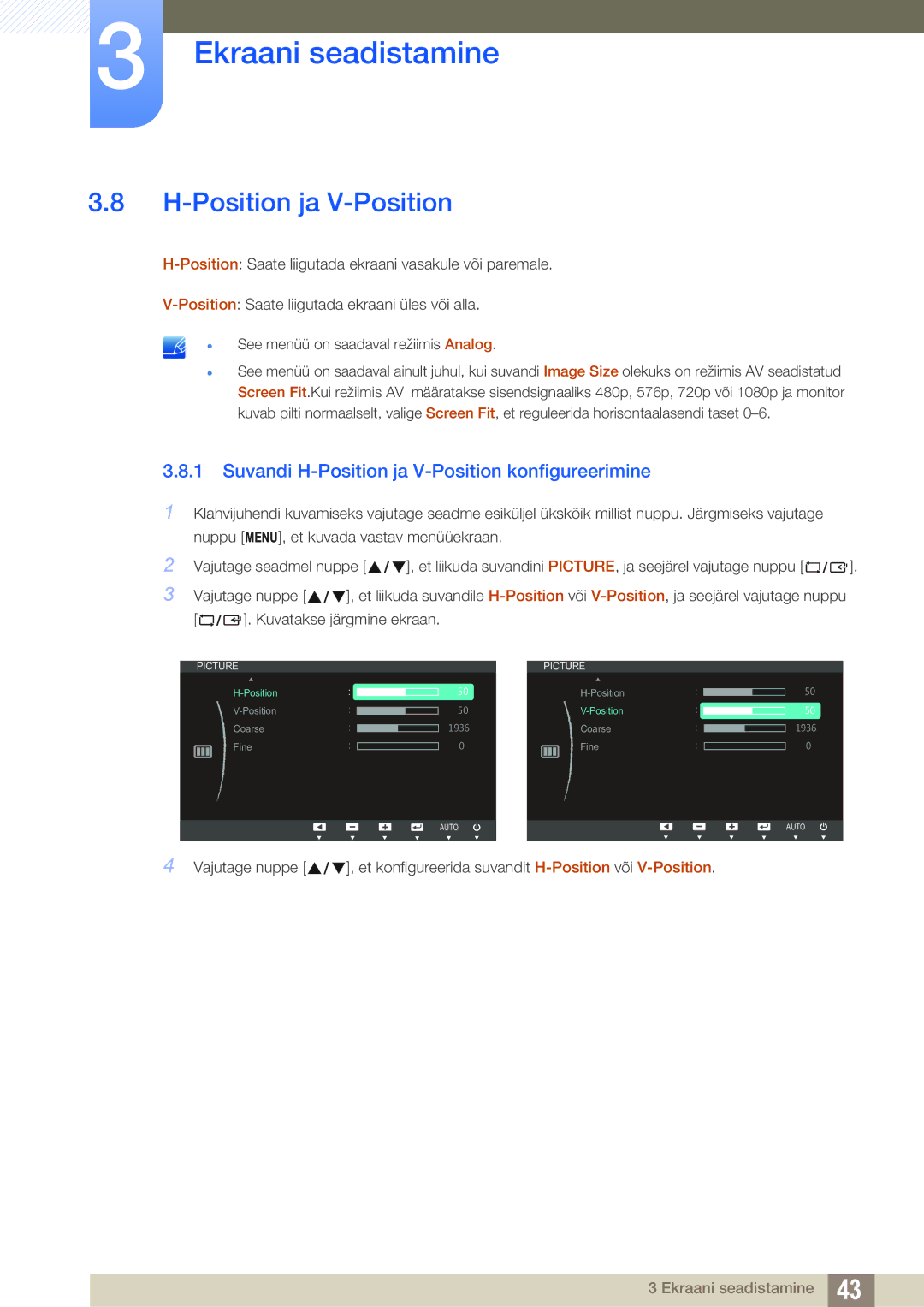 Samsung LS19C20KNW/EN, LS19C20KNS/EN, LS19C20KNY/EN, LS22C20KNY/EN Suvandi H-Position ja V-Position konfigureerimine 