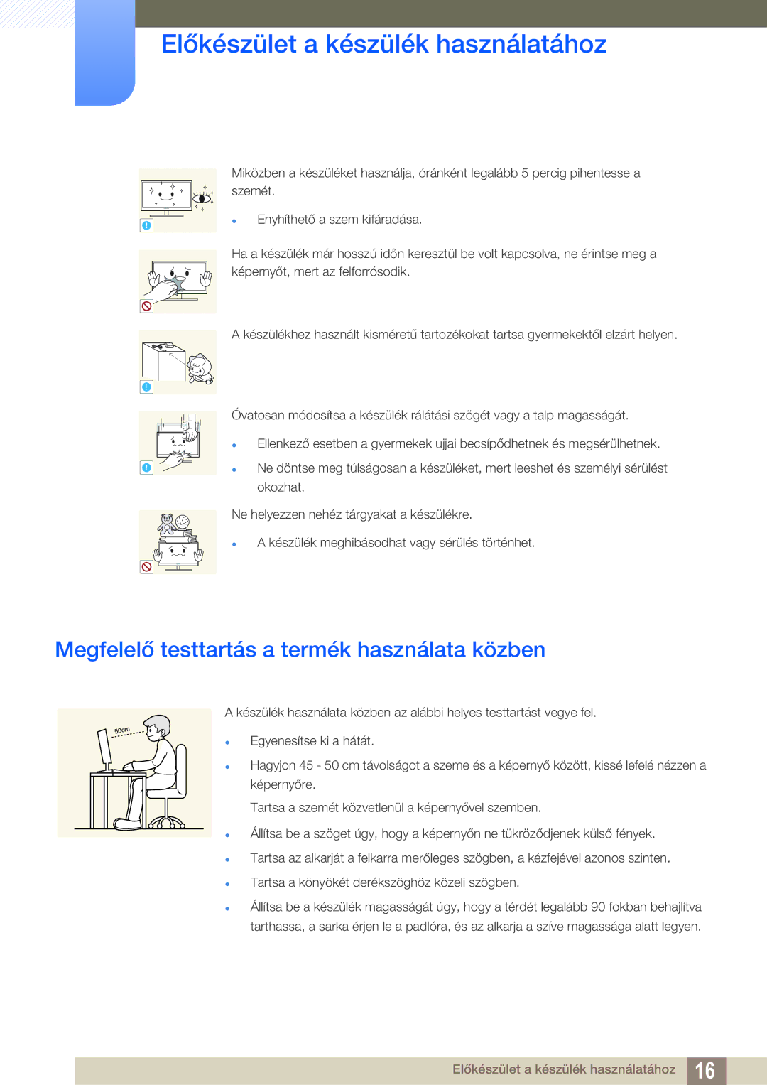 Samsung LS22C20KNY/EN, LS19C20KNS/EN, LS19C20KNY/EN, LS19C20KNW/EN manual Megfelelő testtartás a termék használata közben 