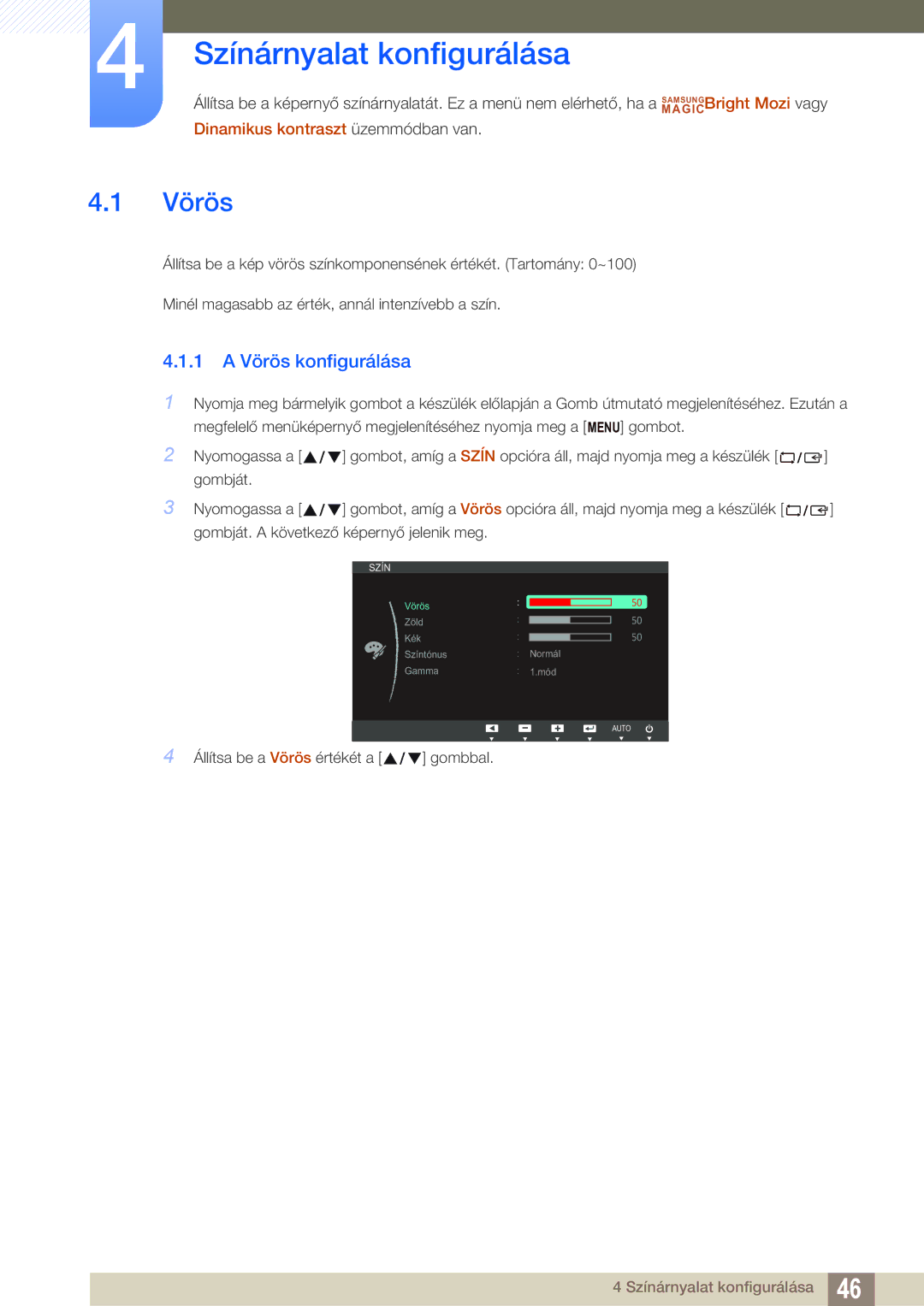 Samsung LS24C20KBL/EN, LS19C20KNS/EN, LS19C20KNY/EN, LS22C20KNY/EN Színárnyalat konfigurálása, 1 a Vörös konfigurálása 