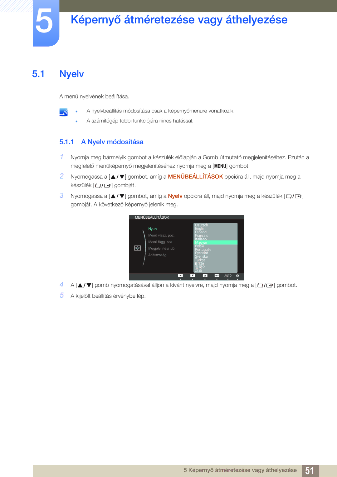 Samsung LS22C20KNY/EN, LS19C20KNS/EN, LS19C20KNY/EN manual Képernyő átméretezése vagy áthelyezése, Nyelv módosítása 