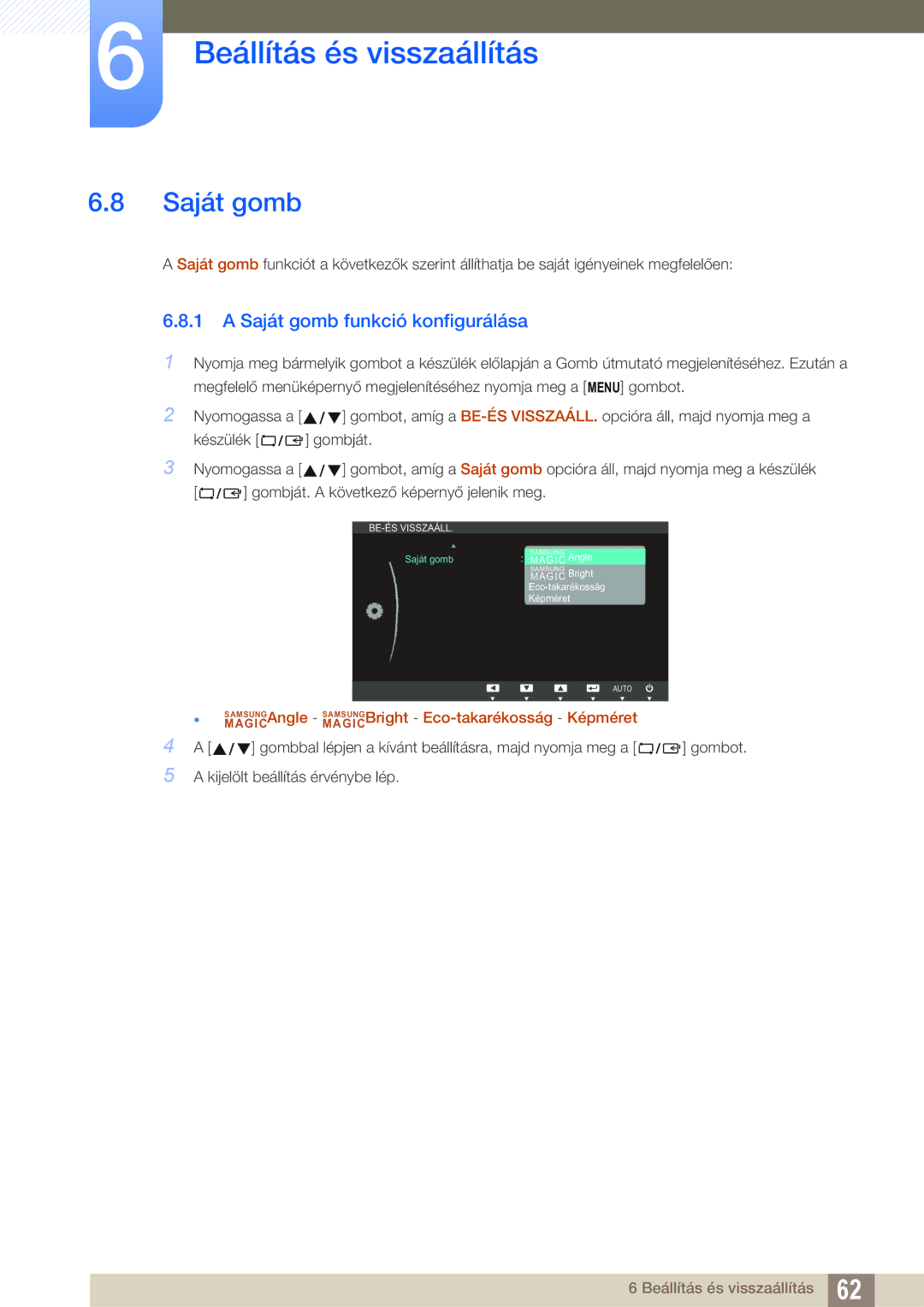 Samsung LS22C20KBW/EN, LS19C20KNS/EN, LS19C20KNY/EN, LS22C20KNY/EN, LS19C20KNW/EN manual Saját gomb funkció konfigurálása 