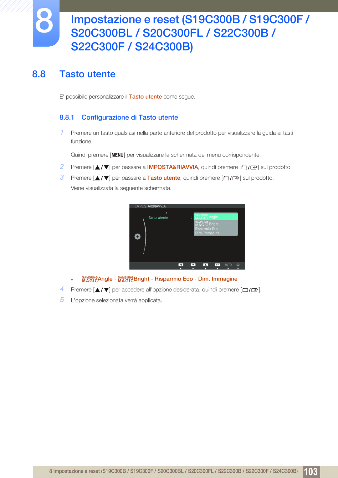 Samsung LS24B300HL/EN, LS19C300BS/EN, LS22C300BS/EN, LS22C300HS/EN manual Configurazione di Tasto utente 