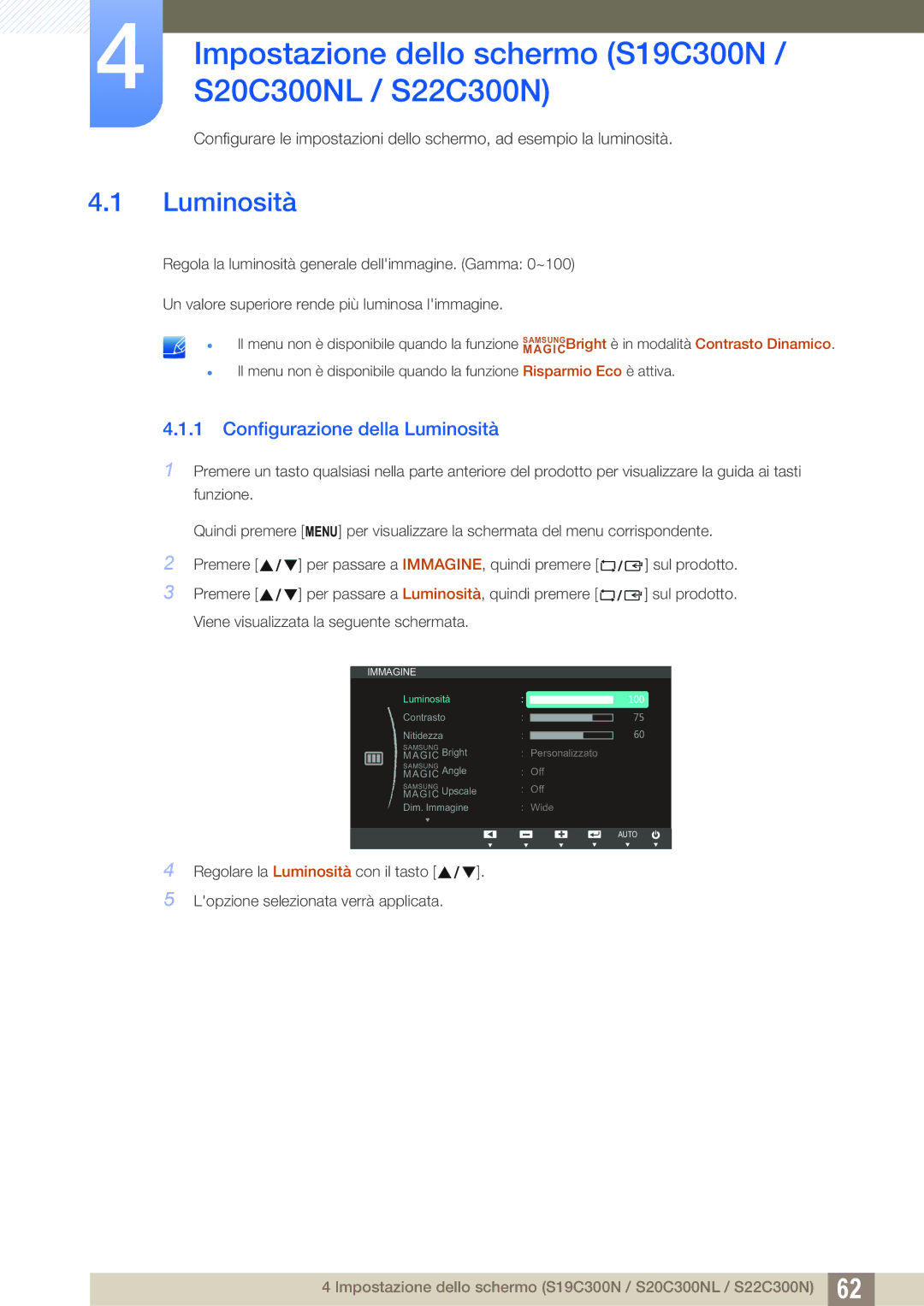 Samsung LS22C300HS/EN, LS19C300BS/EN, LS22C300BS/EN Impostazione dello schermo S19C300N / S20C300NL / S22C300N, Luminosità 