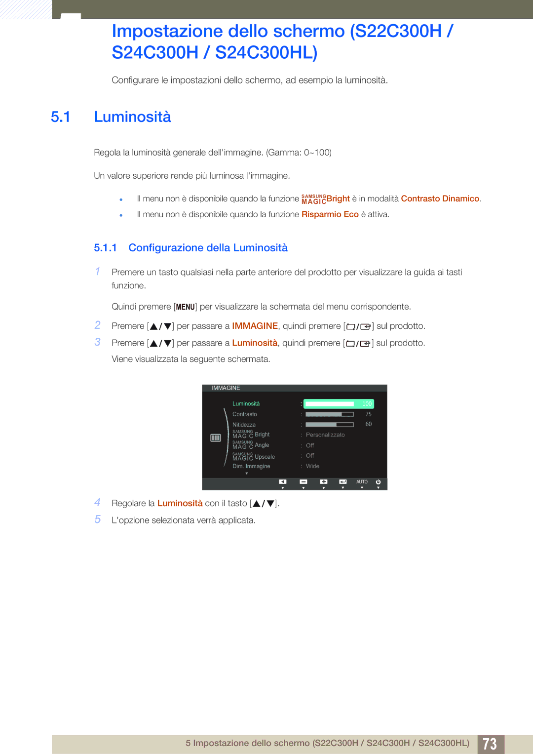 Samsung LS22C300BS/EN, LS19C300BS/EN, LS22C300HS/EN Impostazione dello schermo S22C300H / S24C300H / S24C300HL, Luminosità 