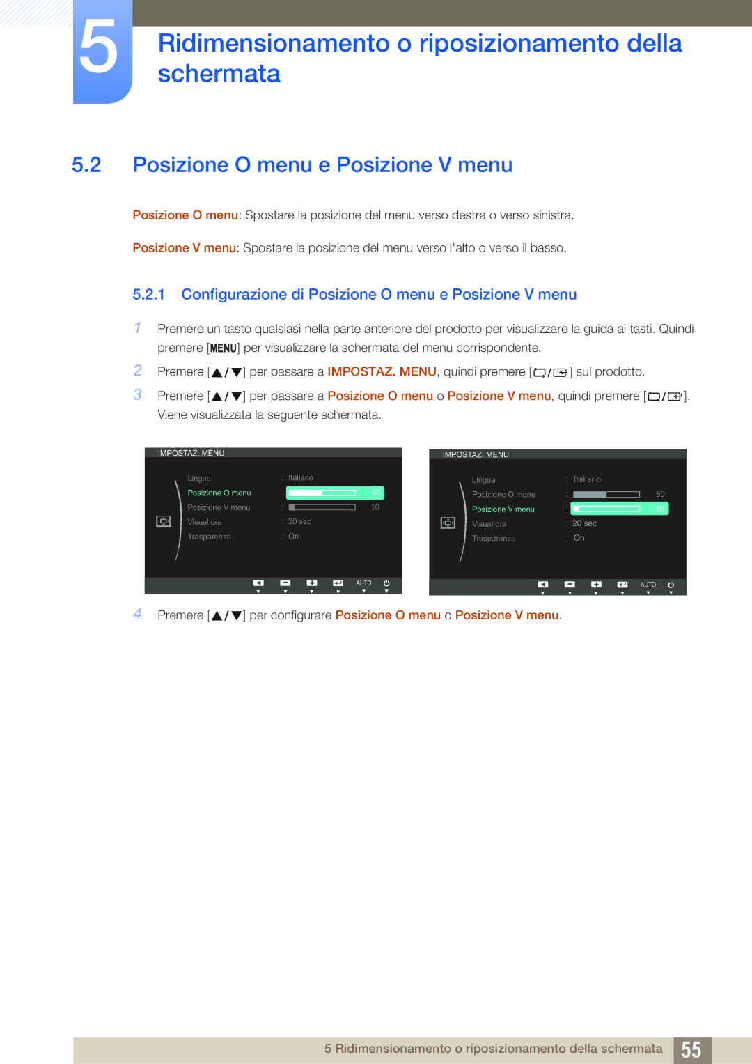 Samsung LS22C45KMSV/EN, LS19C45KMRV/EN, LS22C45KMS/EN manual Configurazione di Posizione O menu e Posizione V menu 