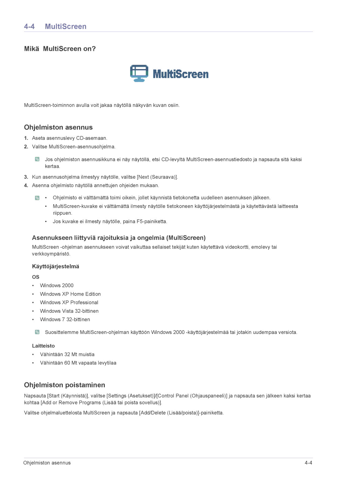 Samsung LS19CLASSUEN, LS19CBRMS/EN, LS22CLZSB/EN, LS19CBBMS/EN Asennukseen liittyviä rajoituksia ja ongelmia MultiScreen 