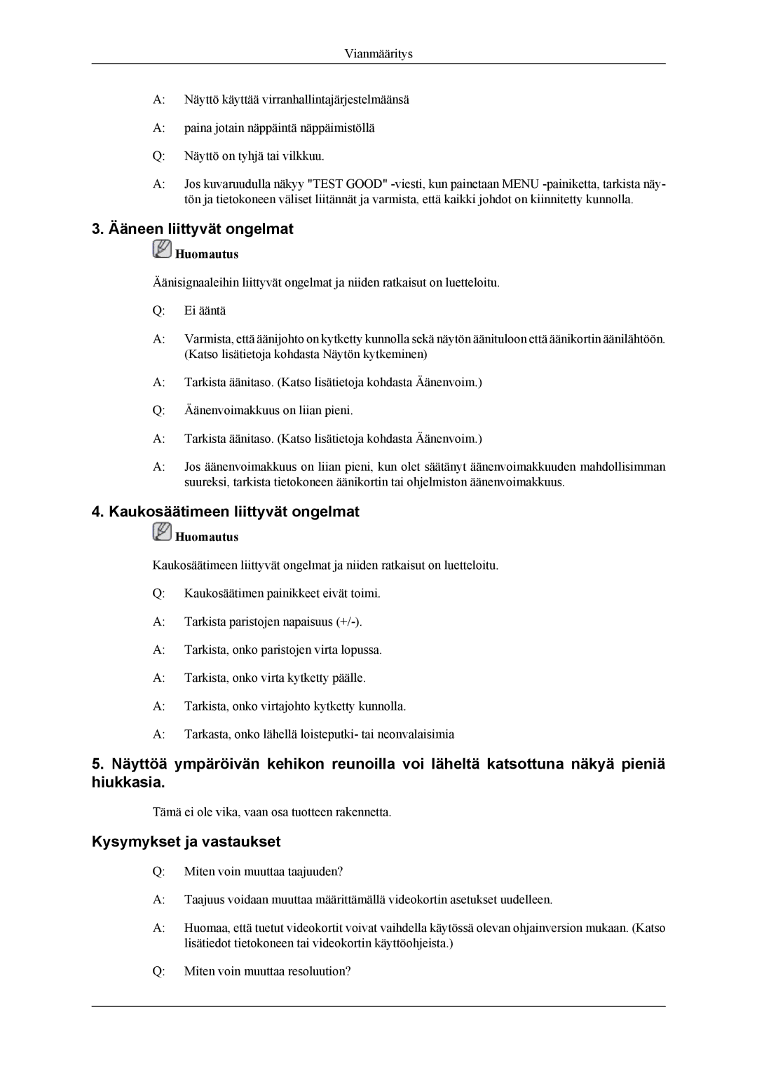 Samsung LS19CFVKF/XE, LS19CFEKF/EN Ääneen liittyvät ongelmat, Kaukosäätimeen liittyvät ongelmat, Kysymykset ja vastaukset 