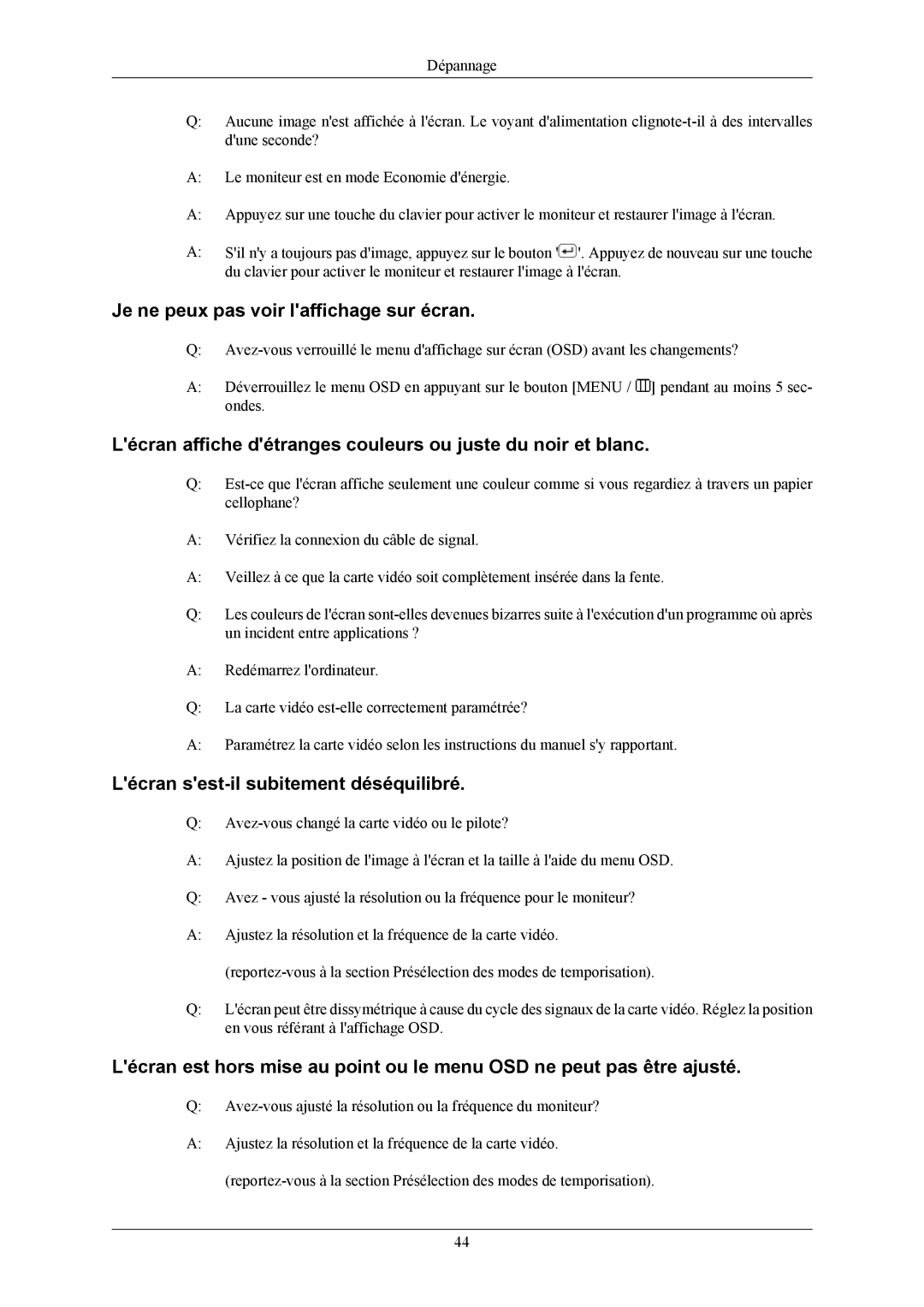 Samsung LS19CMYKFNA/EN, LS19CMYKF/EN manual Je ne peux pas voir laffichage sur écran, Lécran sest-il subitement déséquilibré 