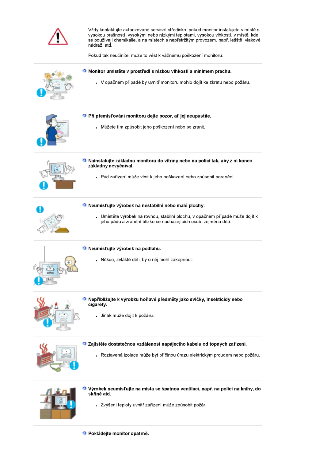 Samsung LS19DOASS/EDC manual Při přemisťování monitoru dejte pozor, ať jej neupustíte, Neumísťujte výrobek na podlahu 