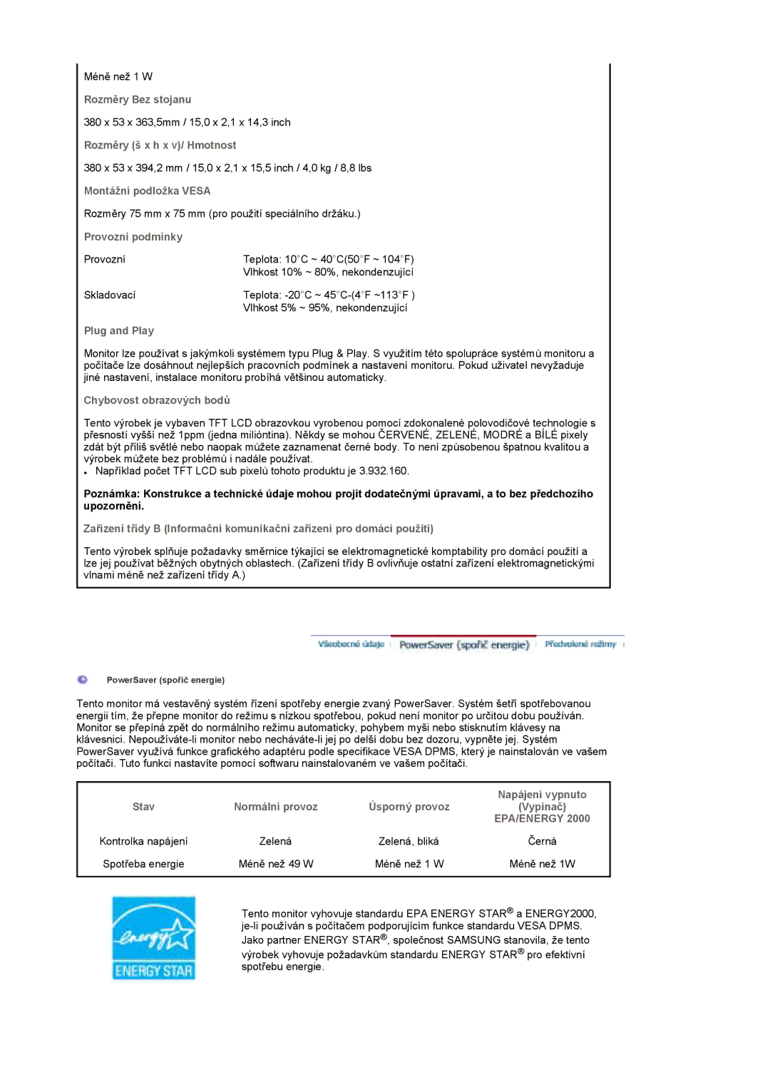 Samsung LS17DOASS/EDC Rozměry Bez stojanu, Rozměry š x h x v/ Hmotnost, Montážní podložka Vesa, Provozní podmínky, Stav 