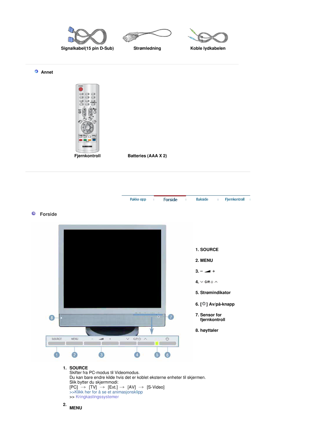 Samsung LS17DOASS/EDC Forside, Signalkabel15 pin D-Sub Strømledning, Annet Fjernkontroll Batteries AAA X, Source Menu 