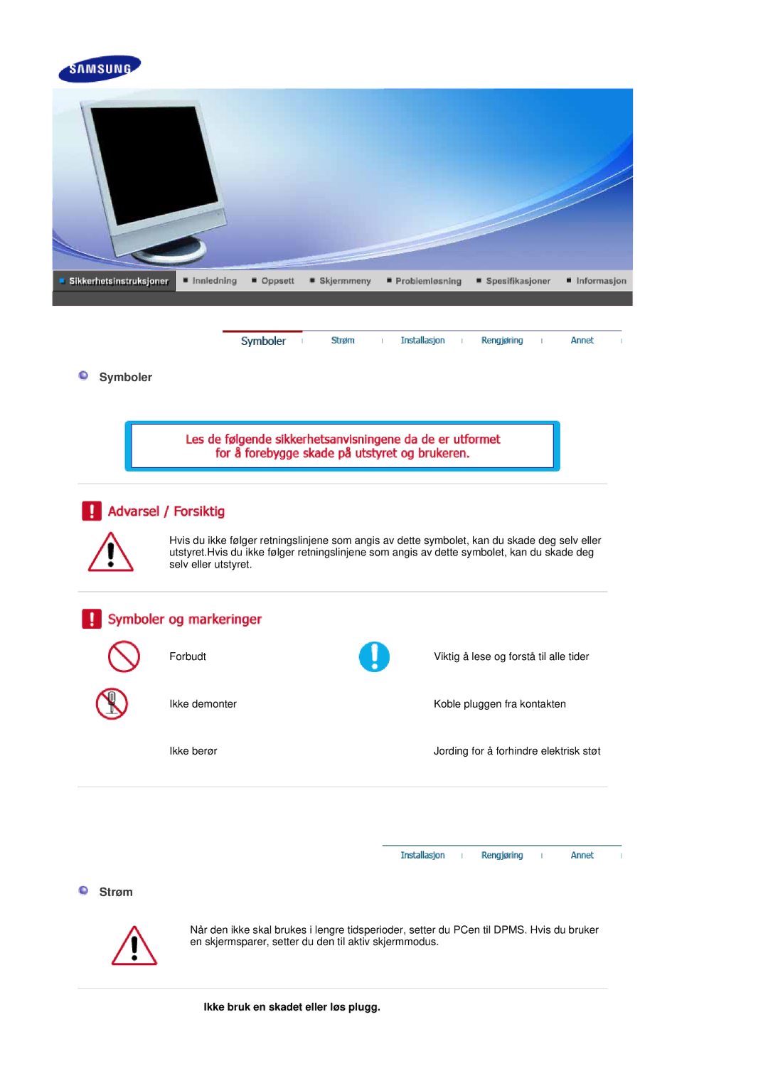 Samsung LS19DOASS/EDC, LS17DOASS/EDC manual Symboler, Strøm, Ikke bruk en skadet eller løs plugg 