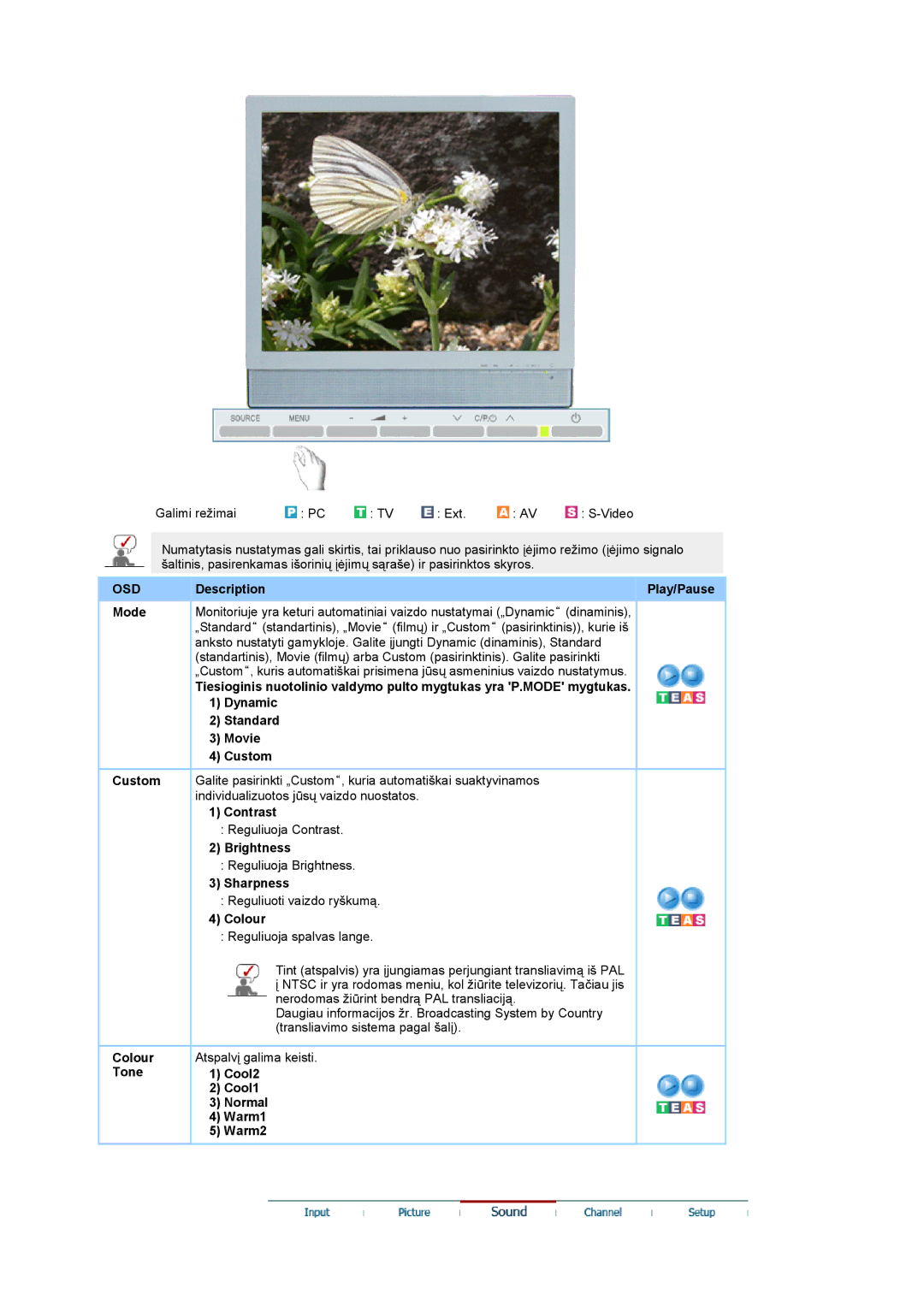 Samsung LS19DOASS/EDC manual Dynamic Standard Movie Custom, Colour, Nerodomas žiūrint bendrą PAL transliaciją 