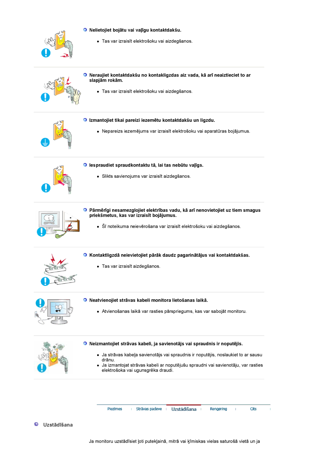 Samsung LS19DOASS/EDC manual Uzstādīšana, Nelietojiet bojātu vai vaļīgu kontaktdakšu 