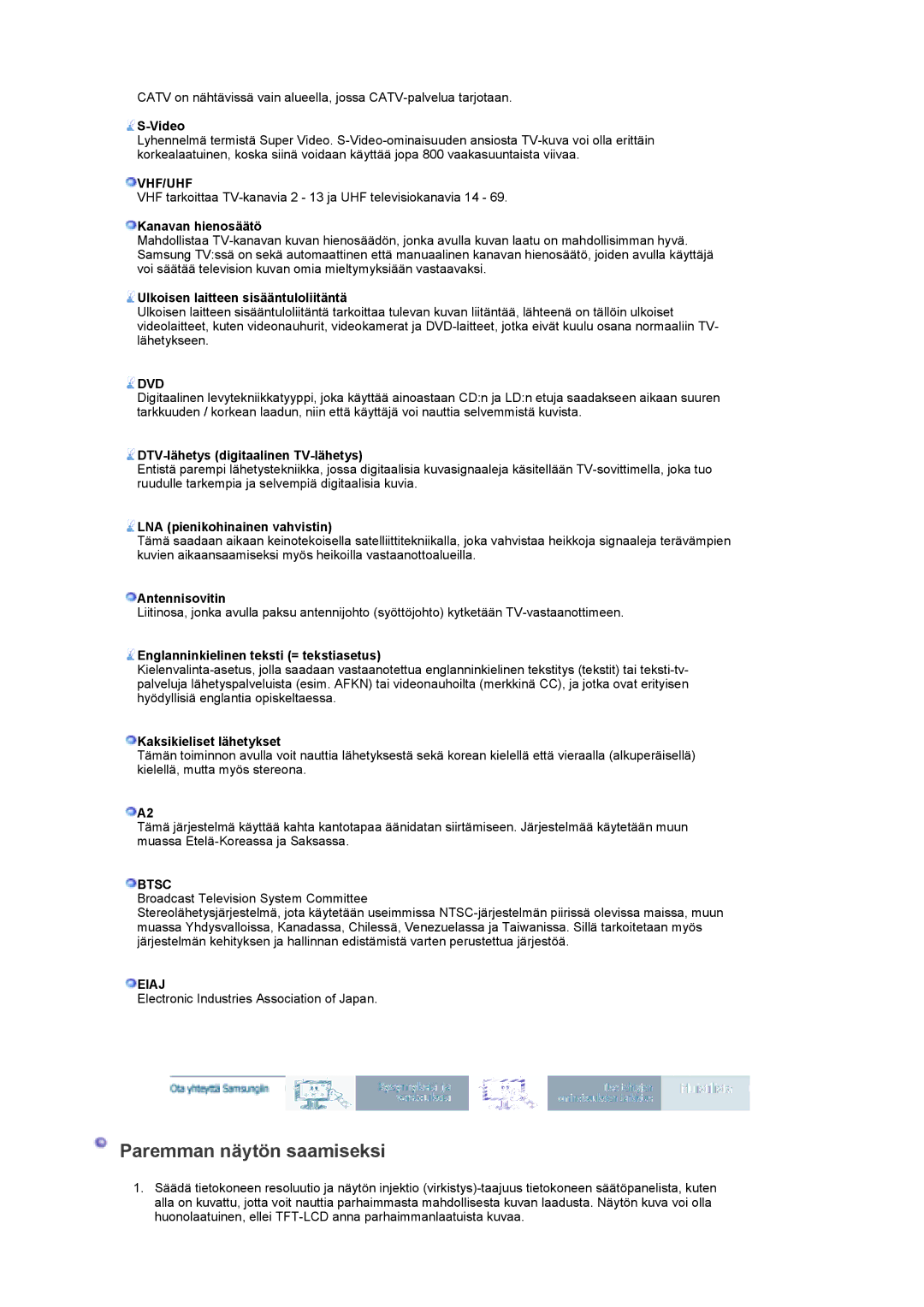 Samsung LS19DOWSS/EDC manual Kanavan hienosäätö, Ulkoisen laitteen sisääntuloliitäntä, DTV-lähetys digitaalinen TV-lähetys 