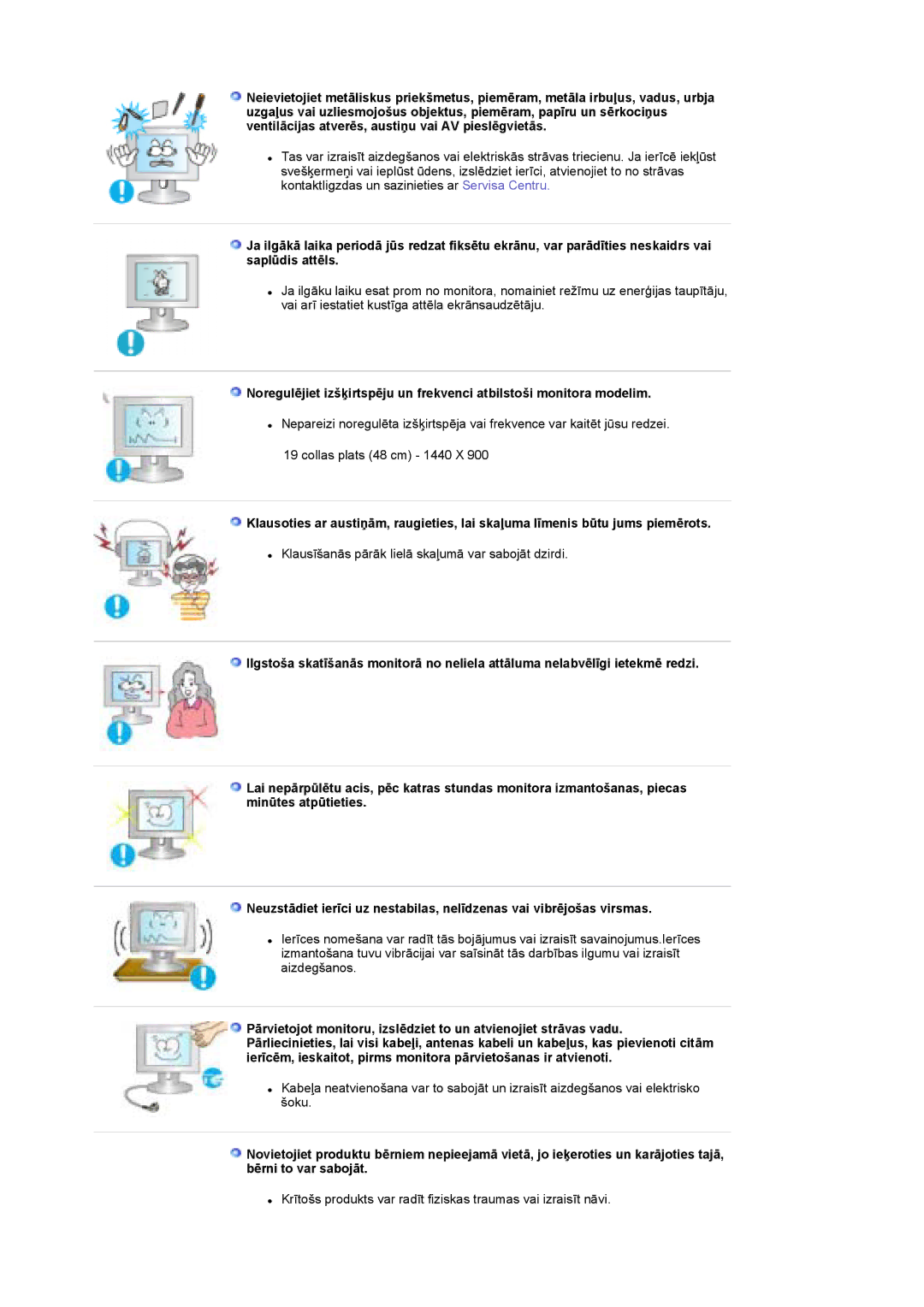 Samsung LS19DOCSS/EDC manual Klausīšanās pārāk lielā skaļumā var sabojāt dzirdi 