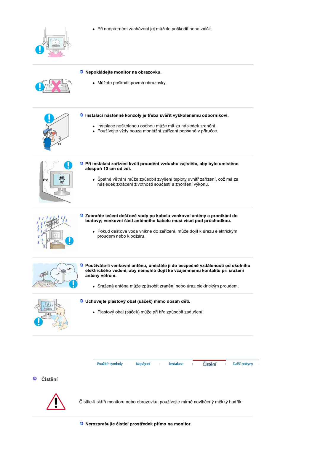 Samsung LS19DOCSSK/EDC manual Čistění, Nepokládejte monitor na obrazovku, Uchovejte plastový obal sáček mimo dosah dětí 