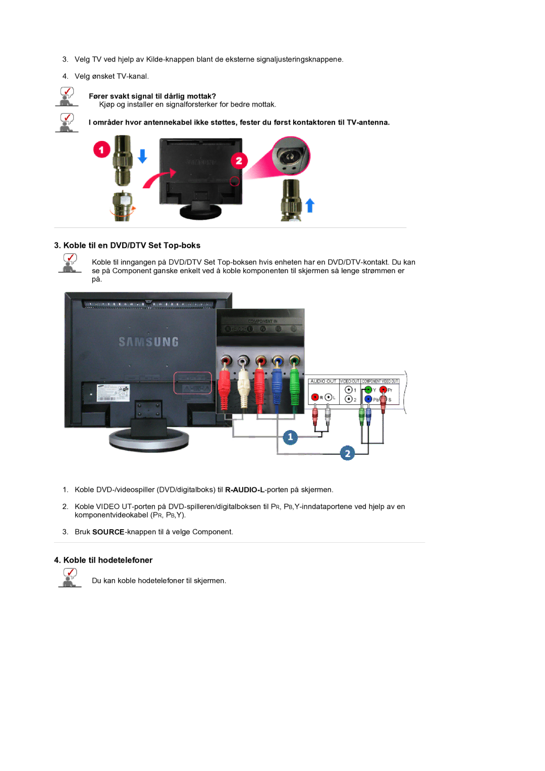 Samsung LS19DOCSSK/EDC manual Koble til en DVD/DTV Set Top-boks, Fører svakt signal til dårlig mottak? 