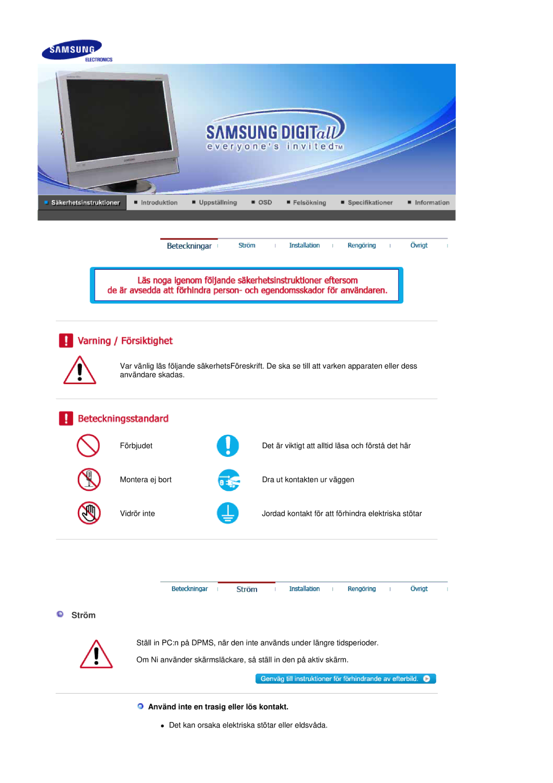 Samsung LS19DOCSSK/EDC manual Ström, Använd inte en trasig eller lös kontakt 