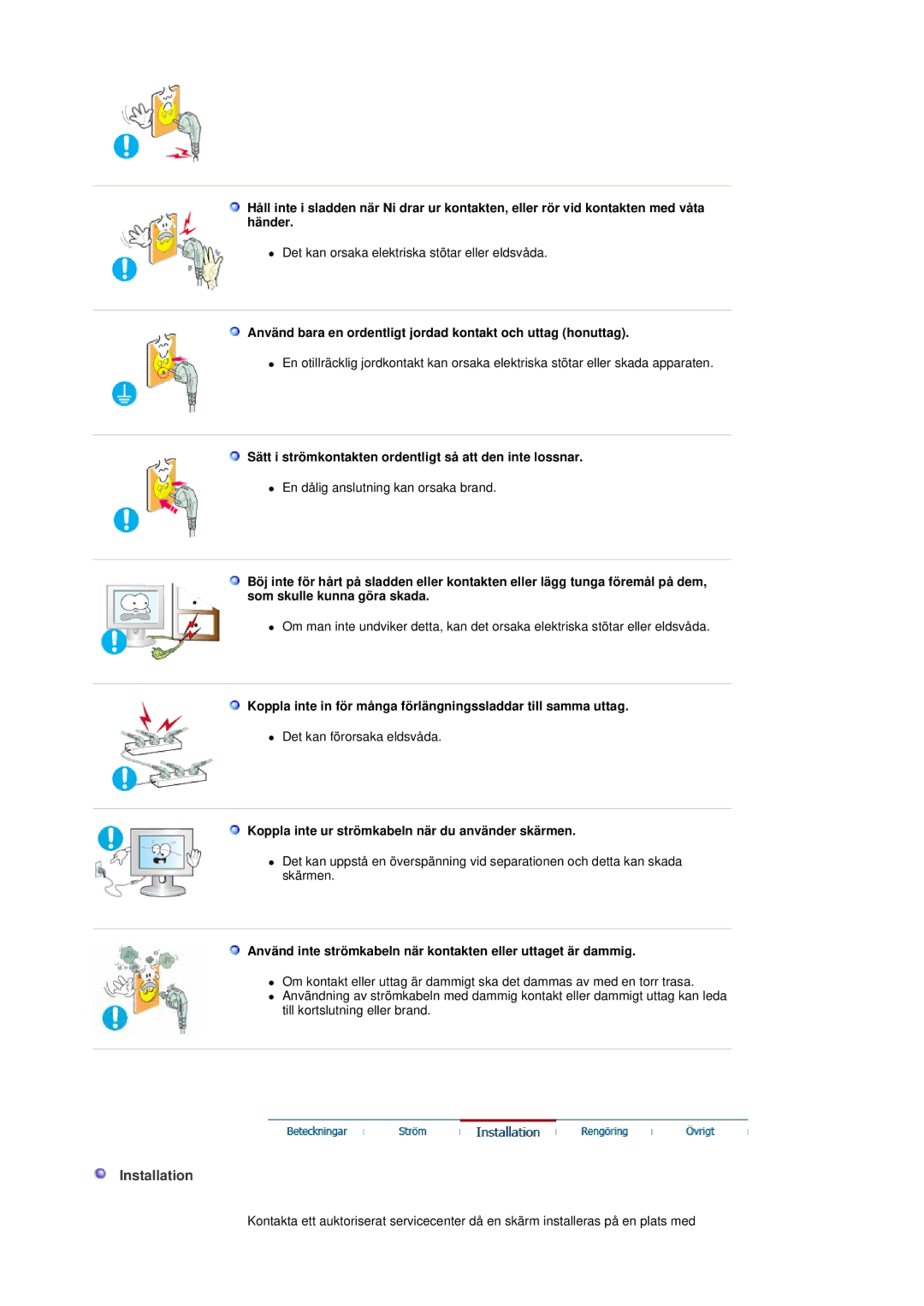 Samsung LS19DOCSSK/EDC manual Installation, Använd bara en ordentligt jordad kontakt och uttag honuttag 