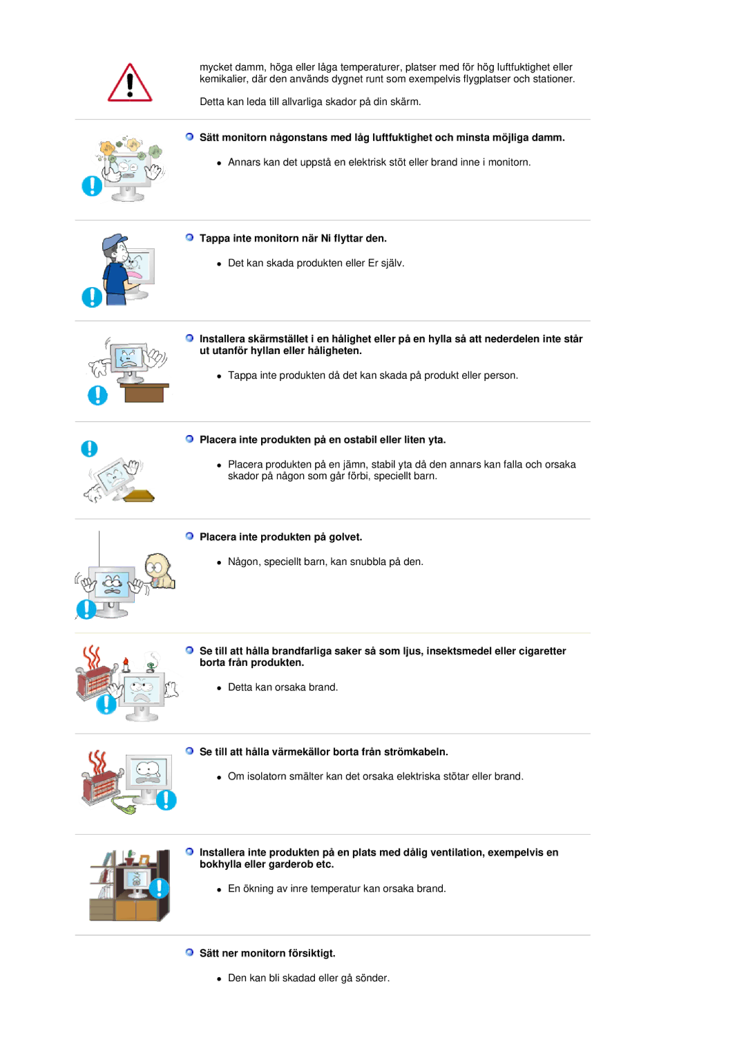 Samsung LS19DOCSSK/EDC manual Tappa inte monitorn när Ni flyttar den, Placera inte produkten på en ostabil eller liten yta 