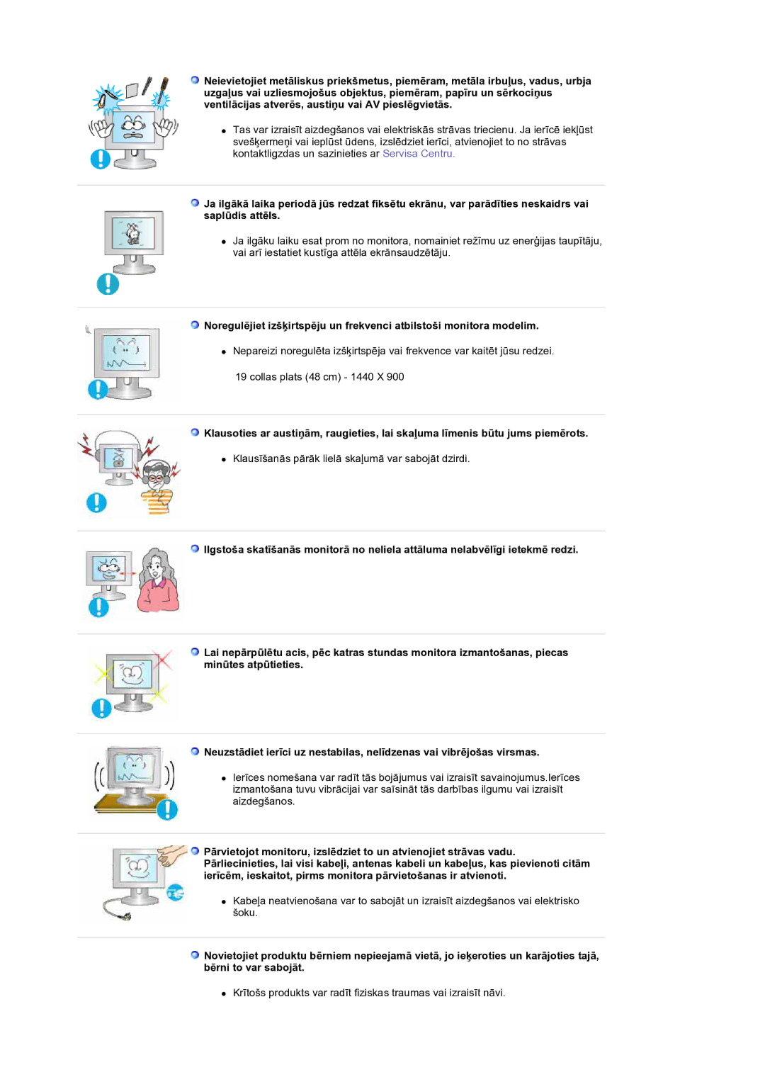 Samsung LS19DOCSSK/EDC manual Klausīšanās pārāk lielā skaļumā var sabojāt dzirdi 