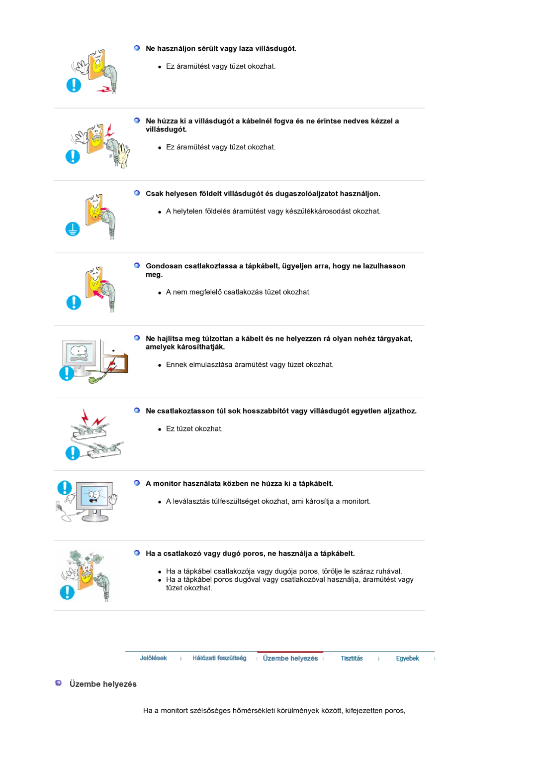 Samsung LS19DOCSSK/EDC manual Üzembe helyezés, Ne használjon sérült vagy laza villásdugót 