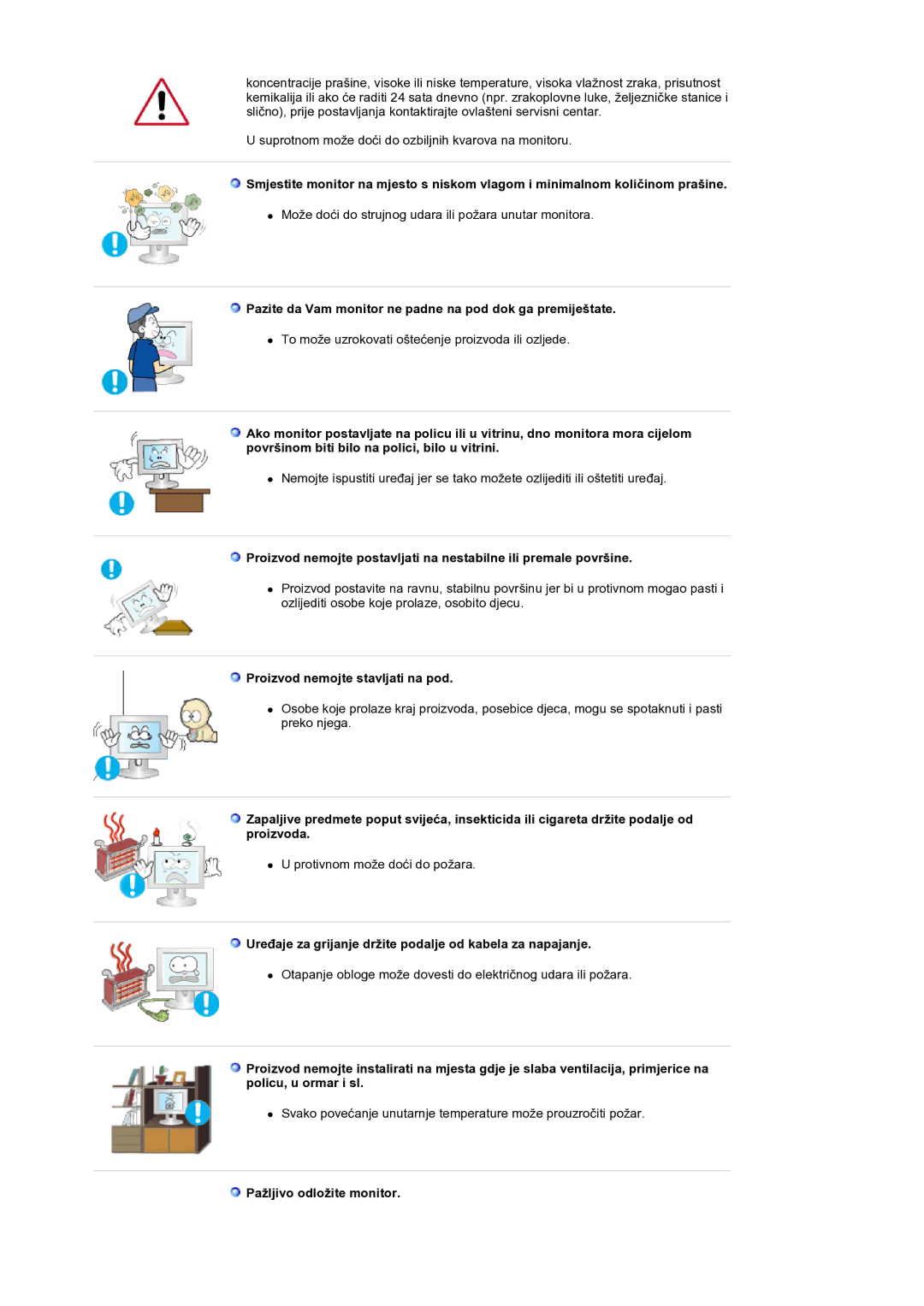 Samsung LS19DOCSSK/EDC manual Pazite da Vam monitor ne padne na pod dok ga premiještate, Proizvod nemojte stavljati na pod 