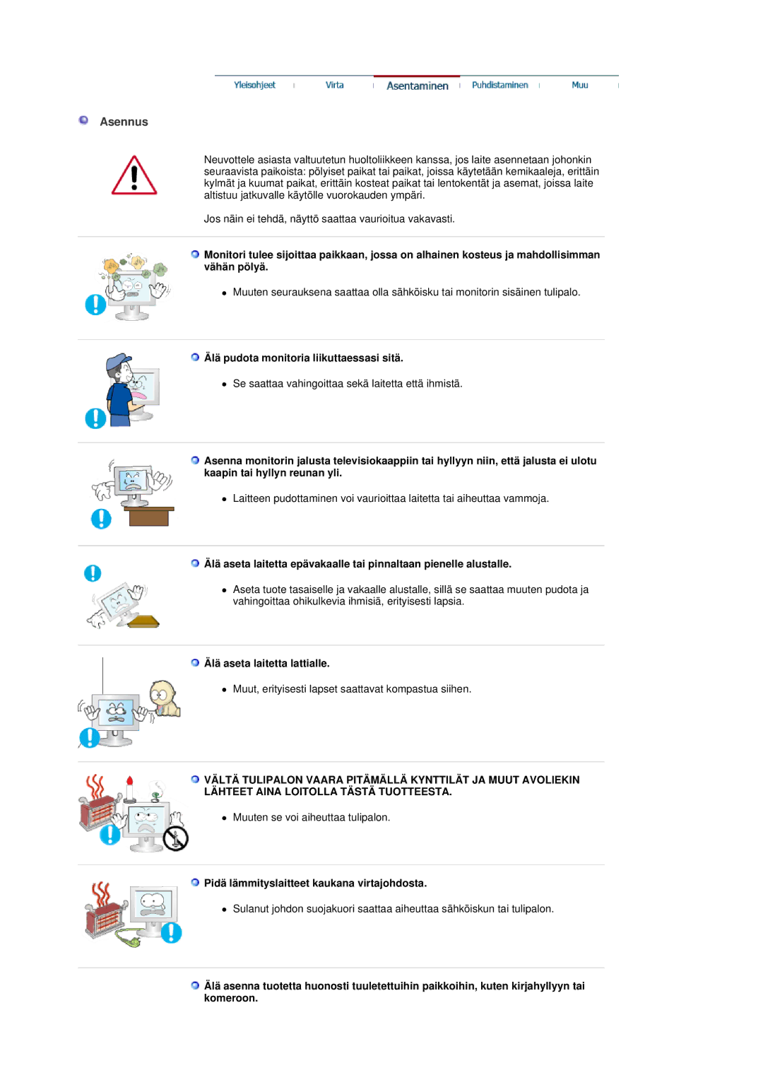 Samsung LS19DOVSS/EDC manual Asennus, Älä pudota monitoria liikuttaessasi sitä, Älä aseta laitetta lattialle 