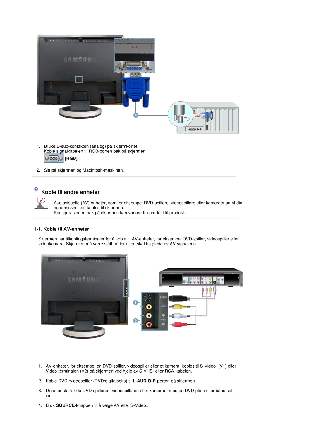 Samsung LS19DOVSS/EDC manual Koble til andre enheter, Koble til AV-enheter 