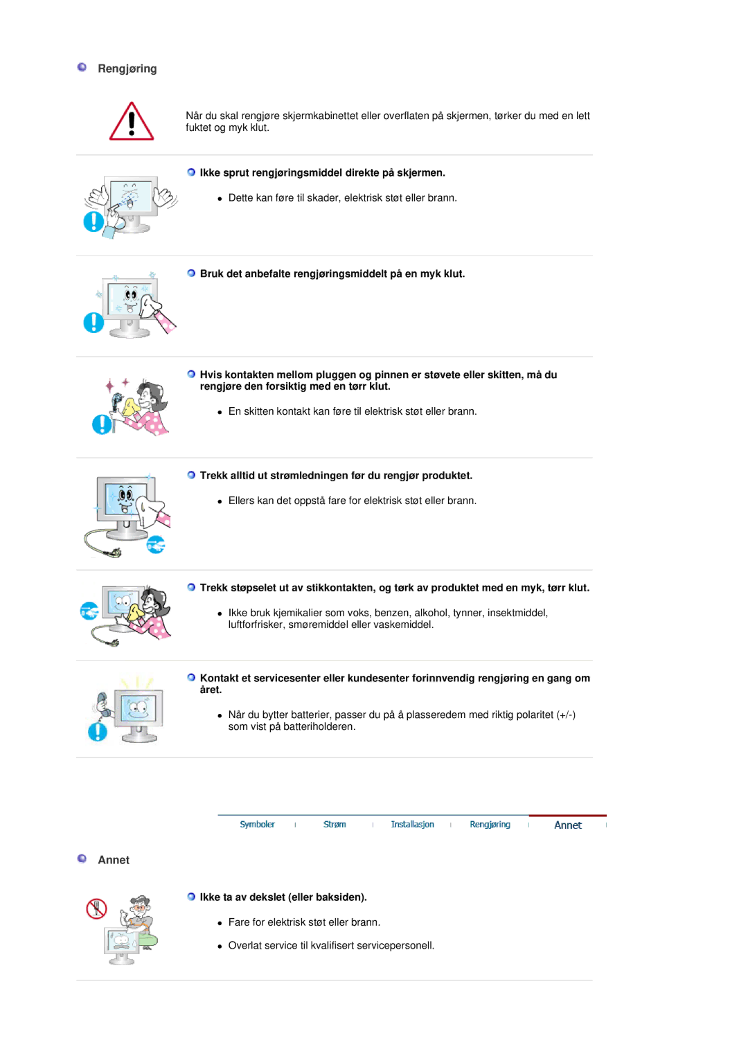 Samsung LS19DOVSS/EDC manual Rengjøring, Annet, Ikke sprut rengjøringsmiddel direkte på skjermen 