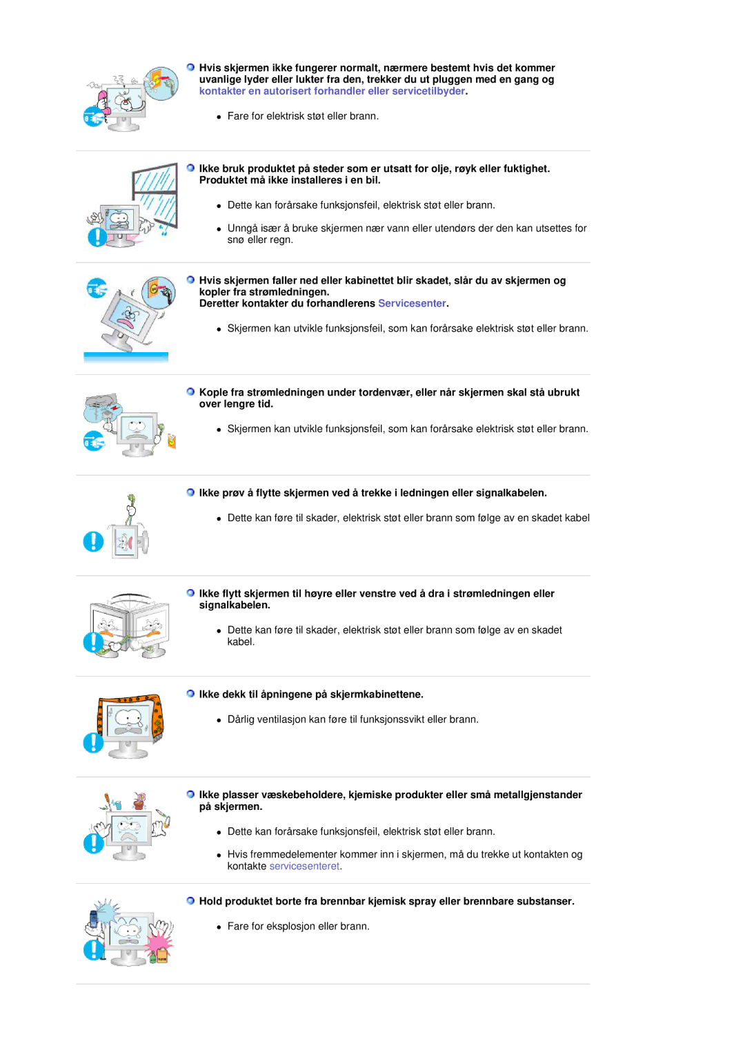 Samsung LS19DOVSS/EDC manual Ikke dekk til åpningene på skjermkabinettene 