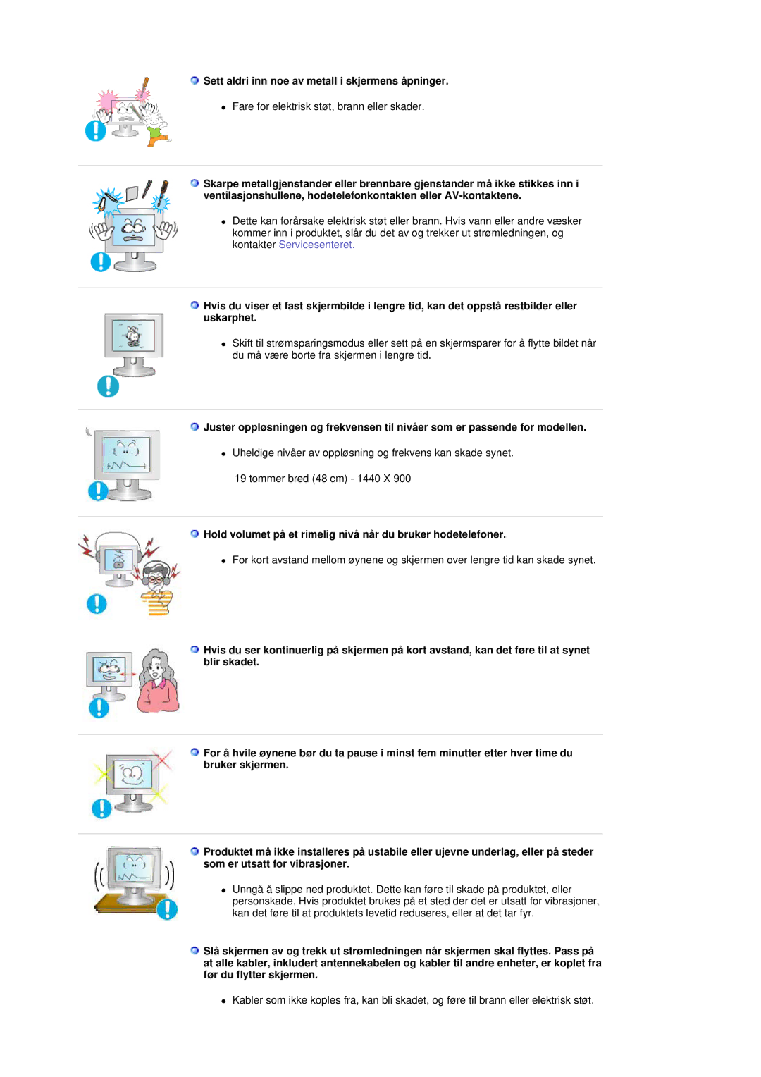 Samsung LS19DOVSS/EDC manual Sett aldri inn noe av metall i skjermens åpninger 