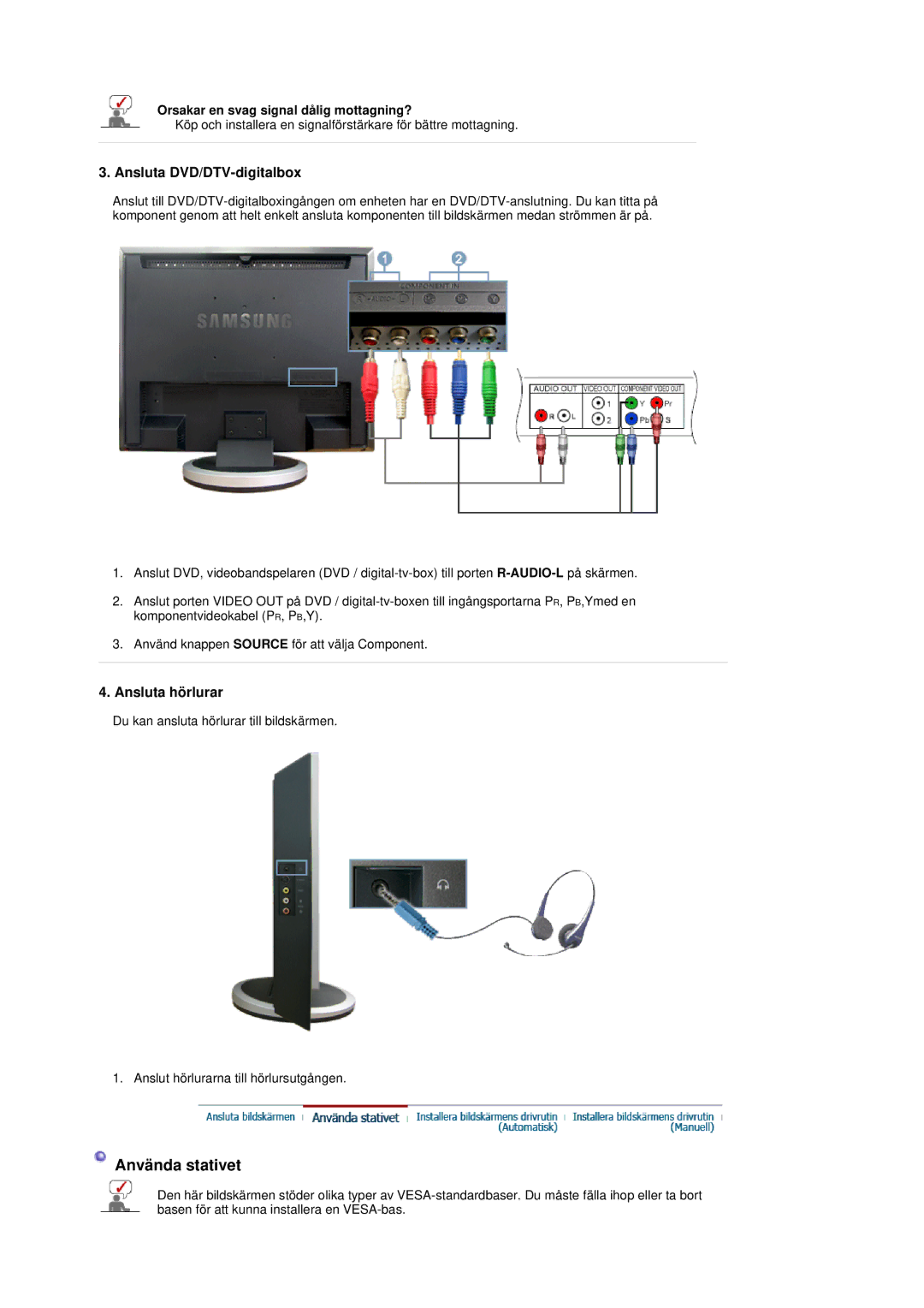 Samsung LS19DOVSS/EDC manual Ansluta DVD/DTV-digitalbox, Ansluta hörlurar, Orsakar en svag signal dålig mottagning? 