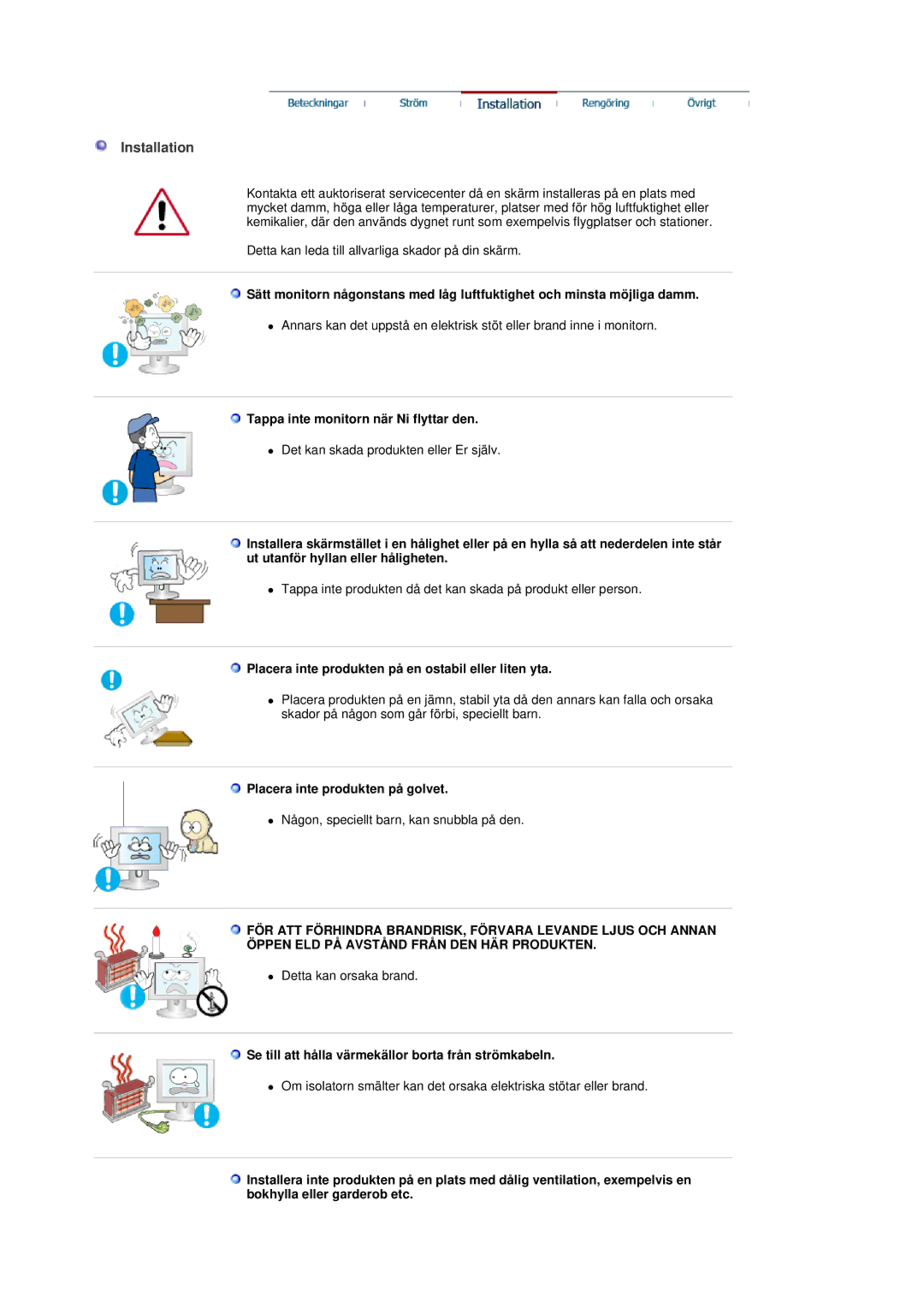 Samsung LS19DOVSS/EDC manual Installation, Tappa inte monitorn när Ni flyttar den, Placera inte produkten på golvet 