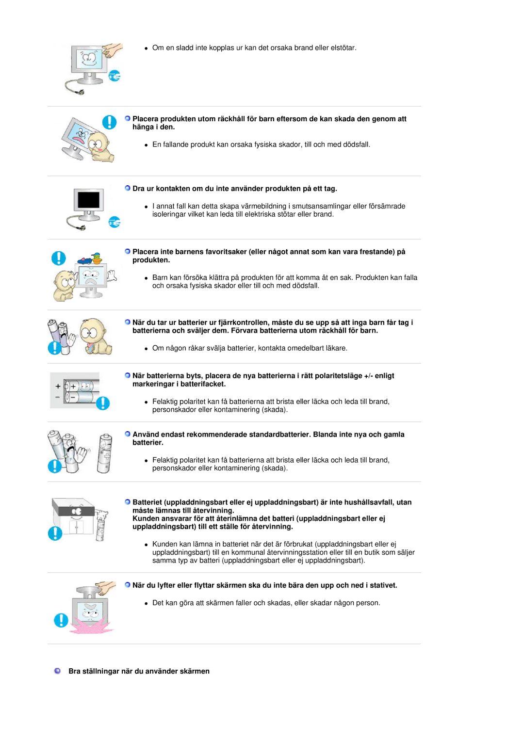 Samsung LS19DOVSS/EDC Dra ur kontakten om du inte använder produkten på ett tag, Bra ställningar när du använder skärmen 