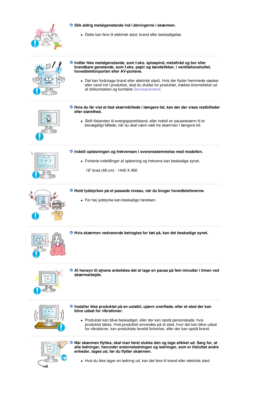 Samsung LS19DOVSS/EDC manual Stik aldrig metalgenstande ind i åbningerne i skærmen 