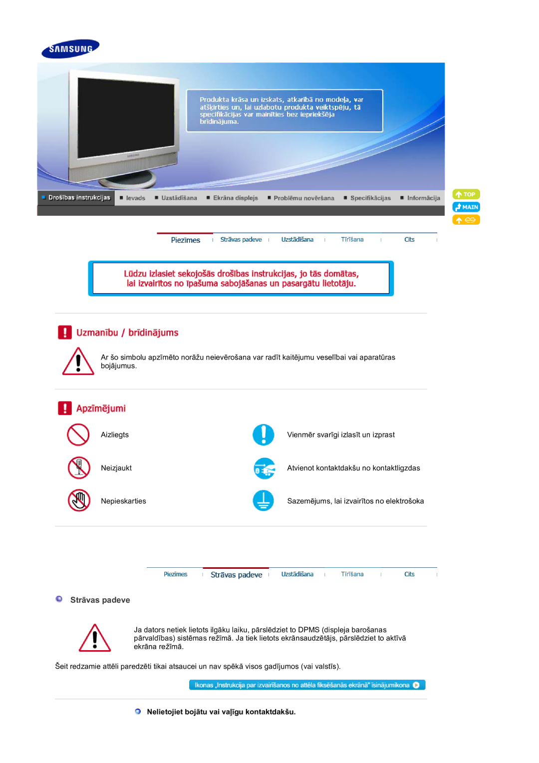 Samsung LS19DOVSS/EDC manual Strāvas padeve, Nelietojiet bojātu vai vaļīgu kontaktdakšu 