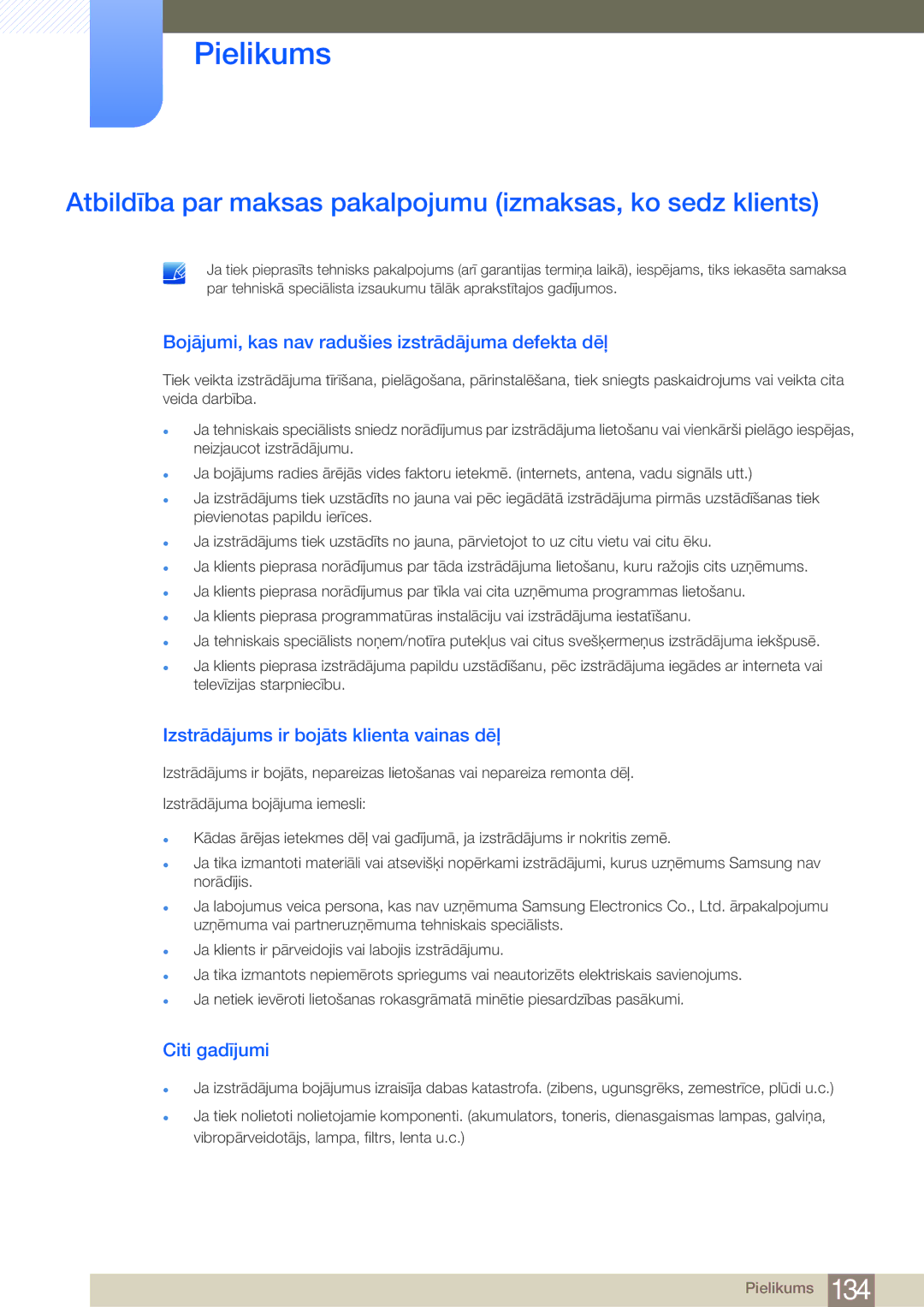 Samsung LS24E45UFS/EN, LS19E45KBW/EN Pielikums, Atbildība par maksas pakalpojumu izmaksas, ko sedz klients, Citi gadījumi 