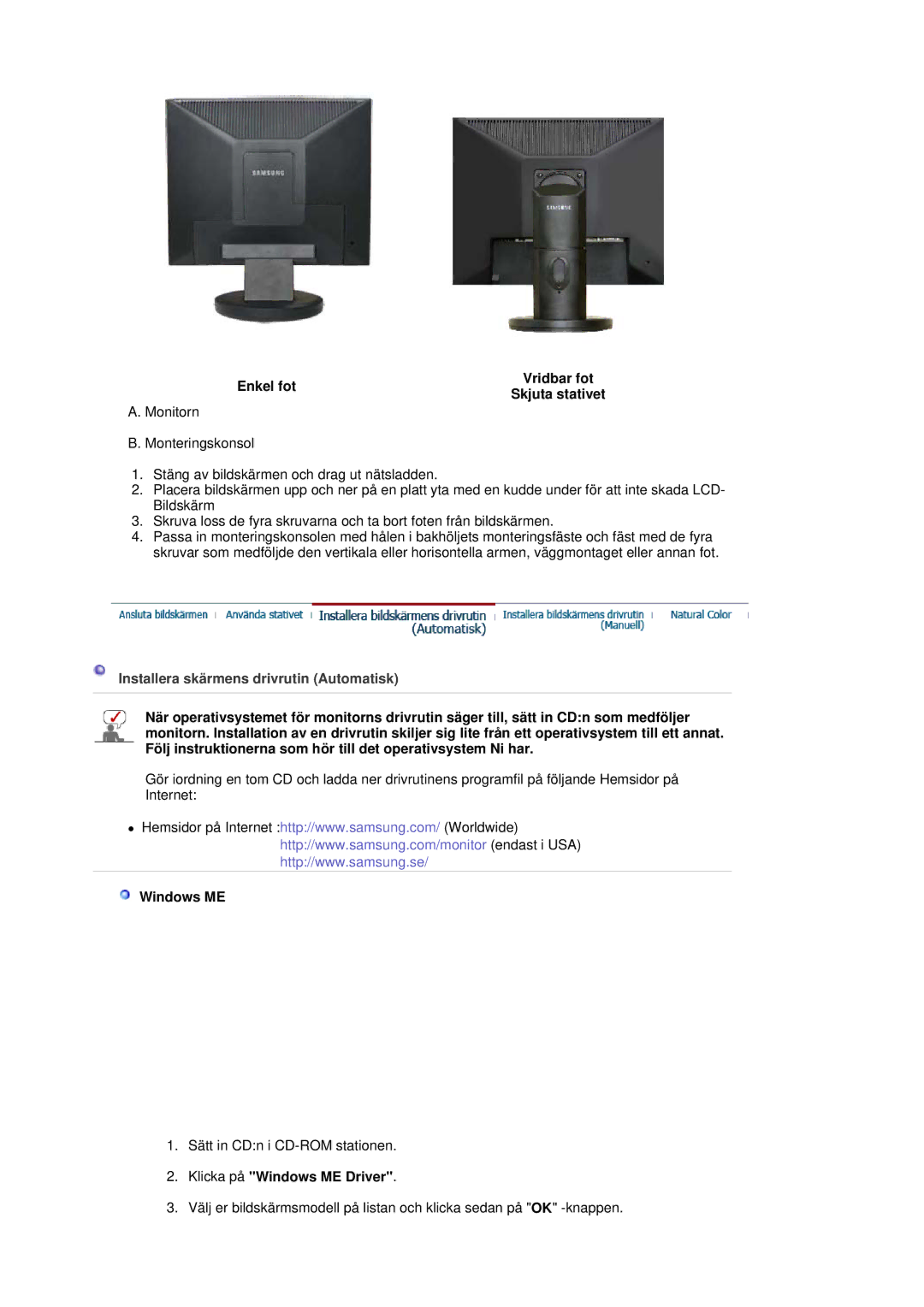 Samsung LS19HADKSE/EDC manual Enkel fot Vridbar fot Skjuta stativet, Installera skärmens drivrutin Automatisk, Windows ME 