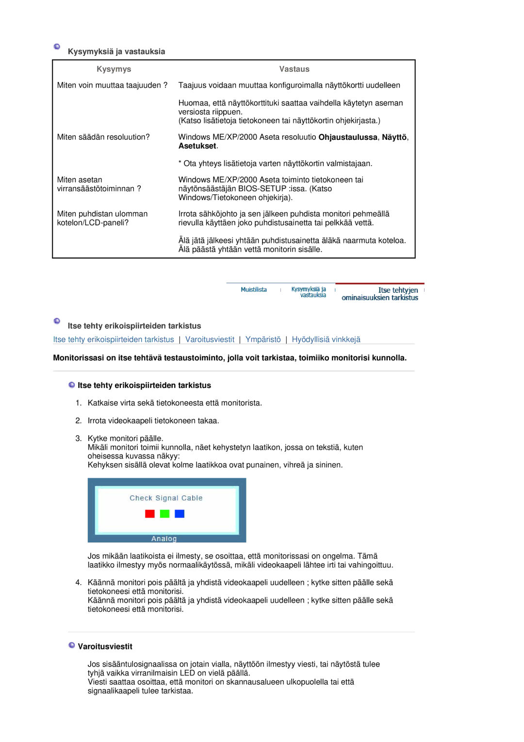 Samsung LS19HADKS7/EDC Kysymyksiä ja vastauksia, Kysymys, Vastaus, Itse tehty erikoispiirteiden tarkistus, Varoitusviestit 