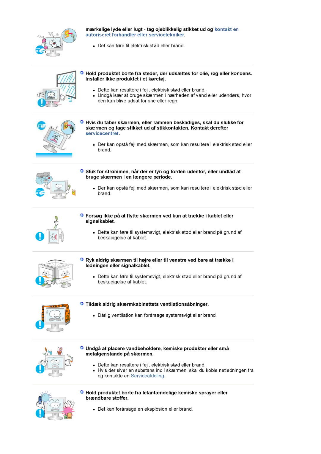 Samsung LS19HAKCSQ/EDC manual Tildæk aldrig skærmkabinettets ventilationsåbninger 