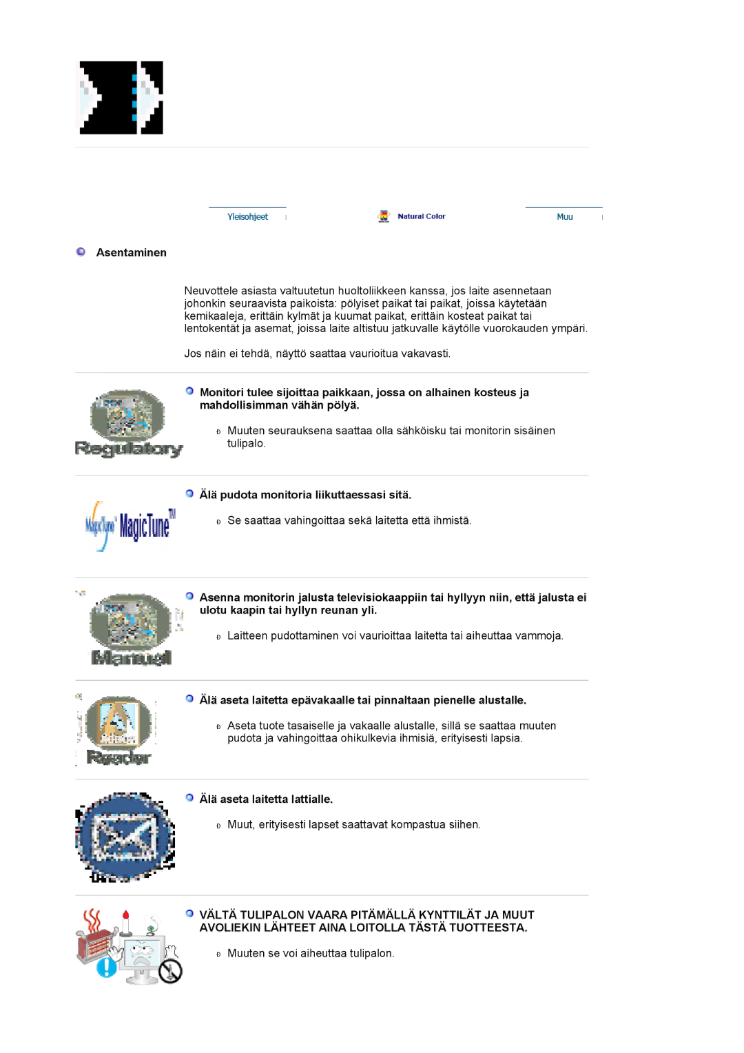 Samsung LS19HAKCSQ/EDC manual Asentaminen, Älä pudota monitoria liikuttaessasi sitä, Älä aseta laitetta lattialle 