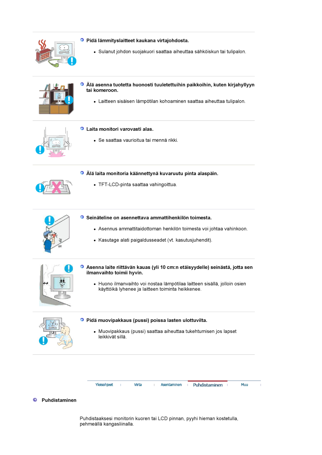 Samsung LS19HAKCSQ/EDC manual Pidä lämmityslaitteet kaukana virtajohdosta, Laita monitori varovasti alas, Puhdistaminen 