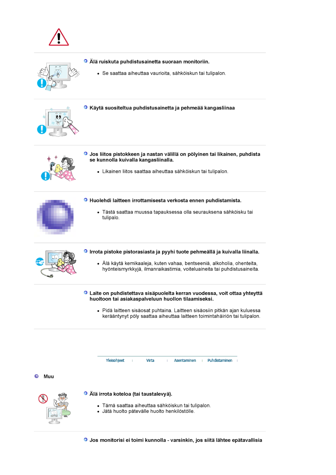 Samsung LS19HAKCSQ/EDC manual Älä ruiskuta puhdistusainetta suoraan monitoriin, Muu Älä irrota koteloa tai taustalevyä 