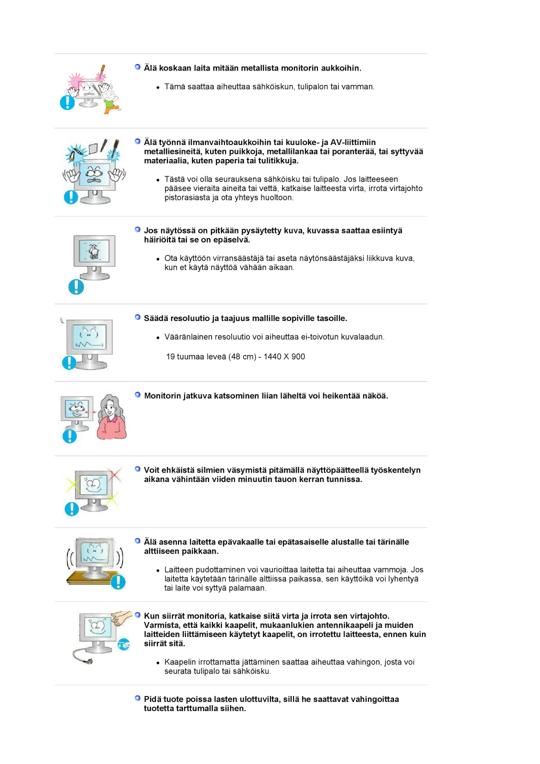 Samsung LS19HAKCSQ/EDC manual Älä koskaan laita mitään metallista monitorin aukkoihin 